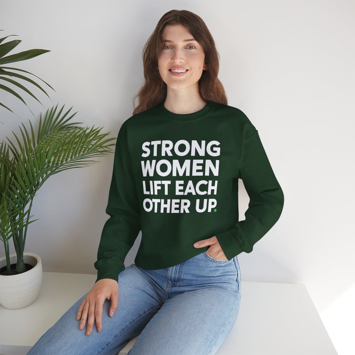 "Strong Women Lift Each Other Up"