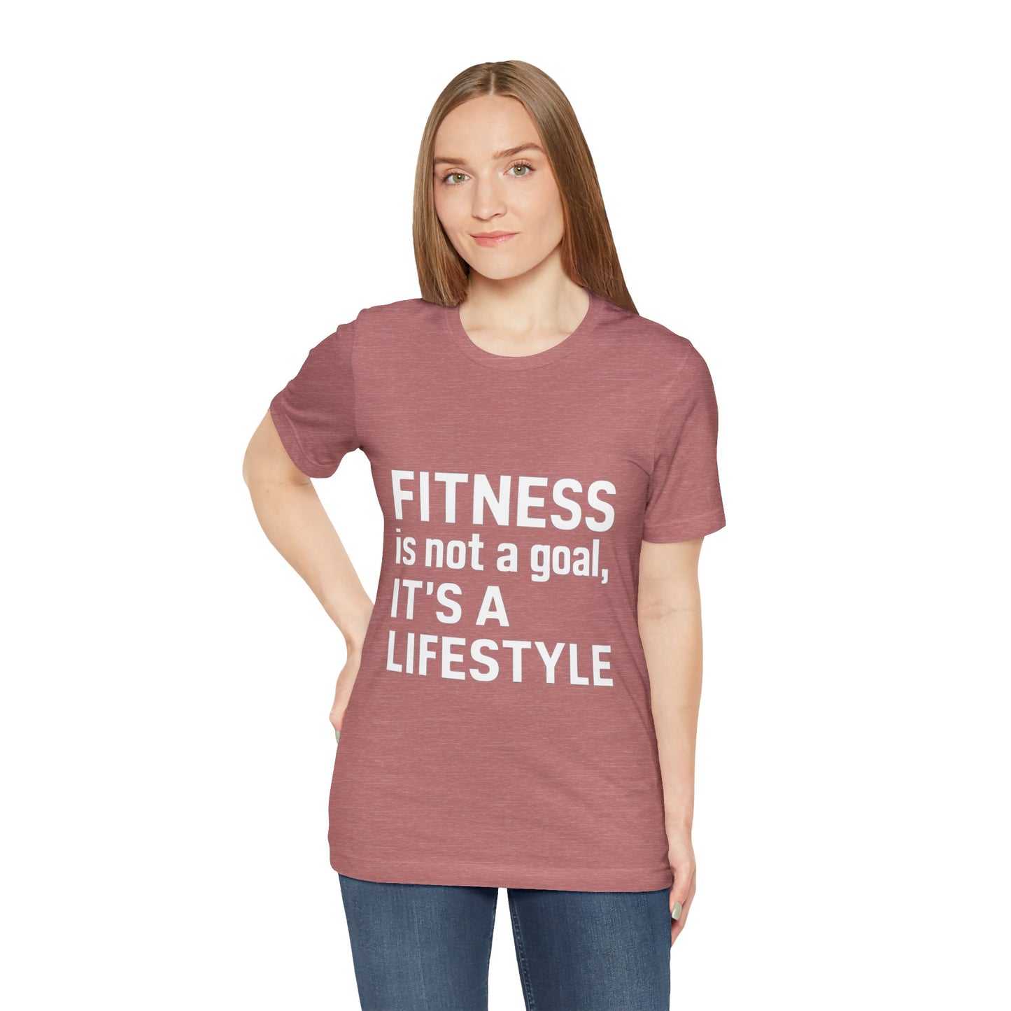 "Fitness Is Not a Goal, It's a Lifestyle"