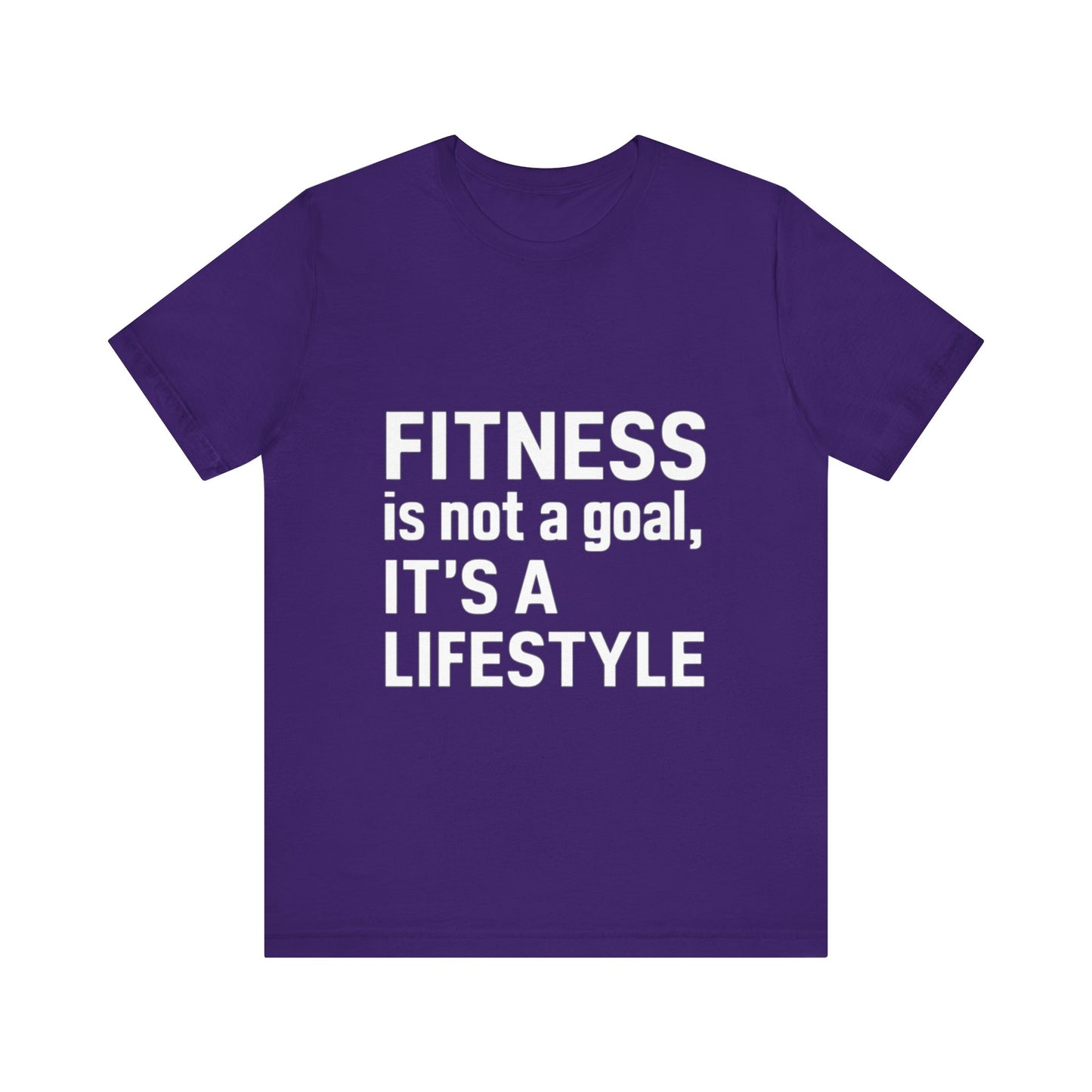 "Fitness Is Not a Goal, It's a Lifestyle"