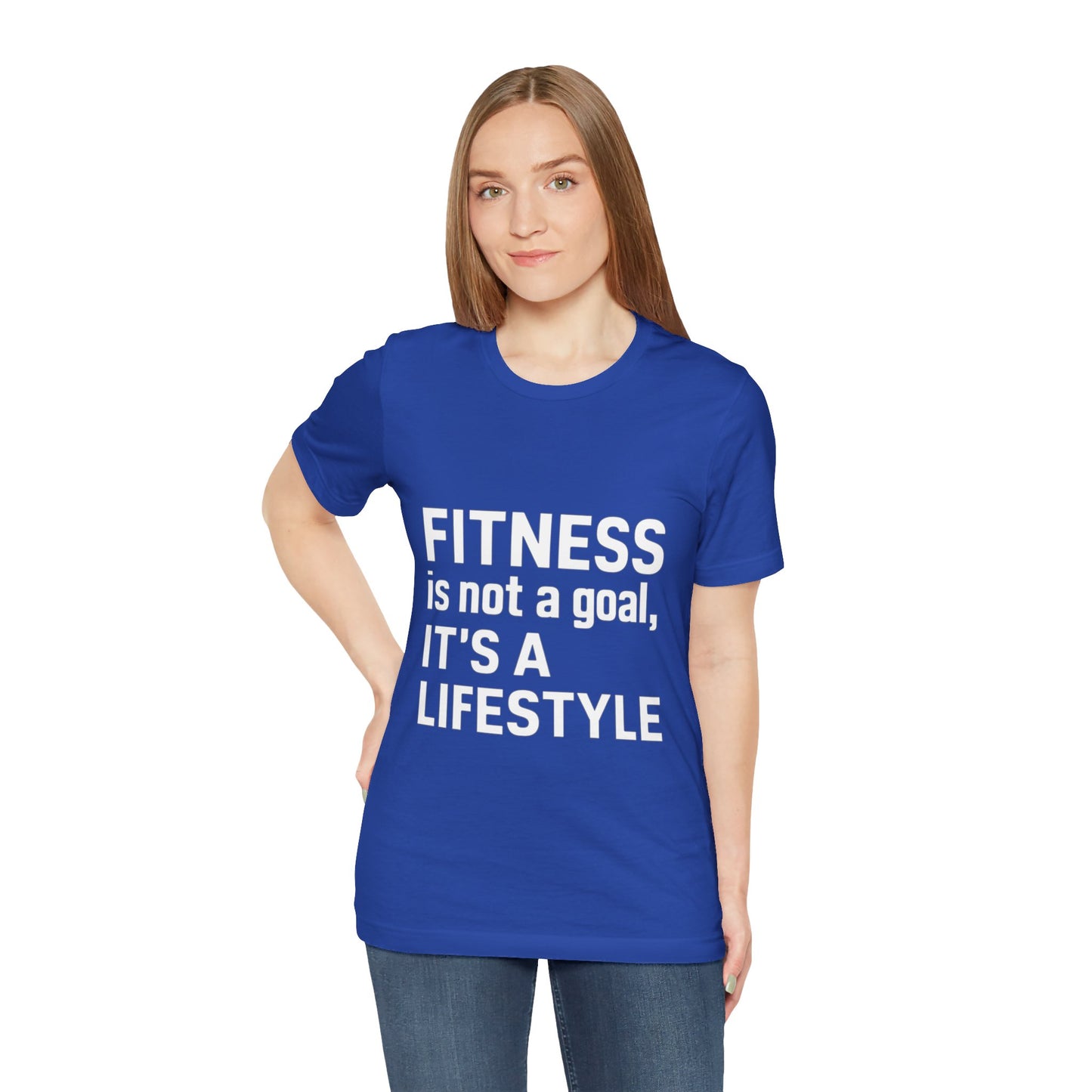 "Fitness Is Not a Goal, It's a Lifestyle"