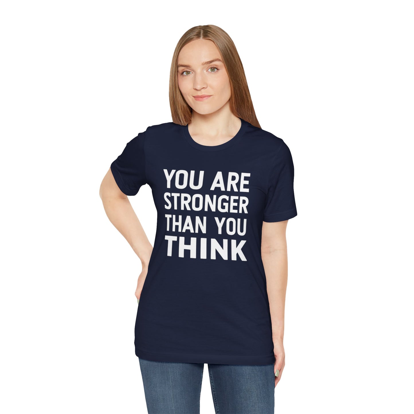 "You Are Stronger Than You Think"