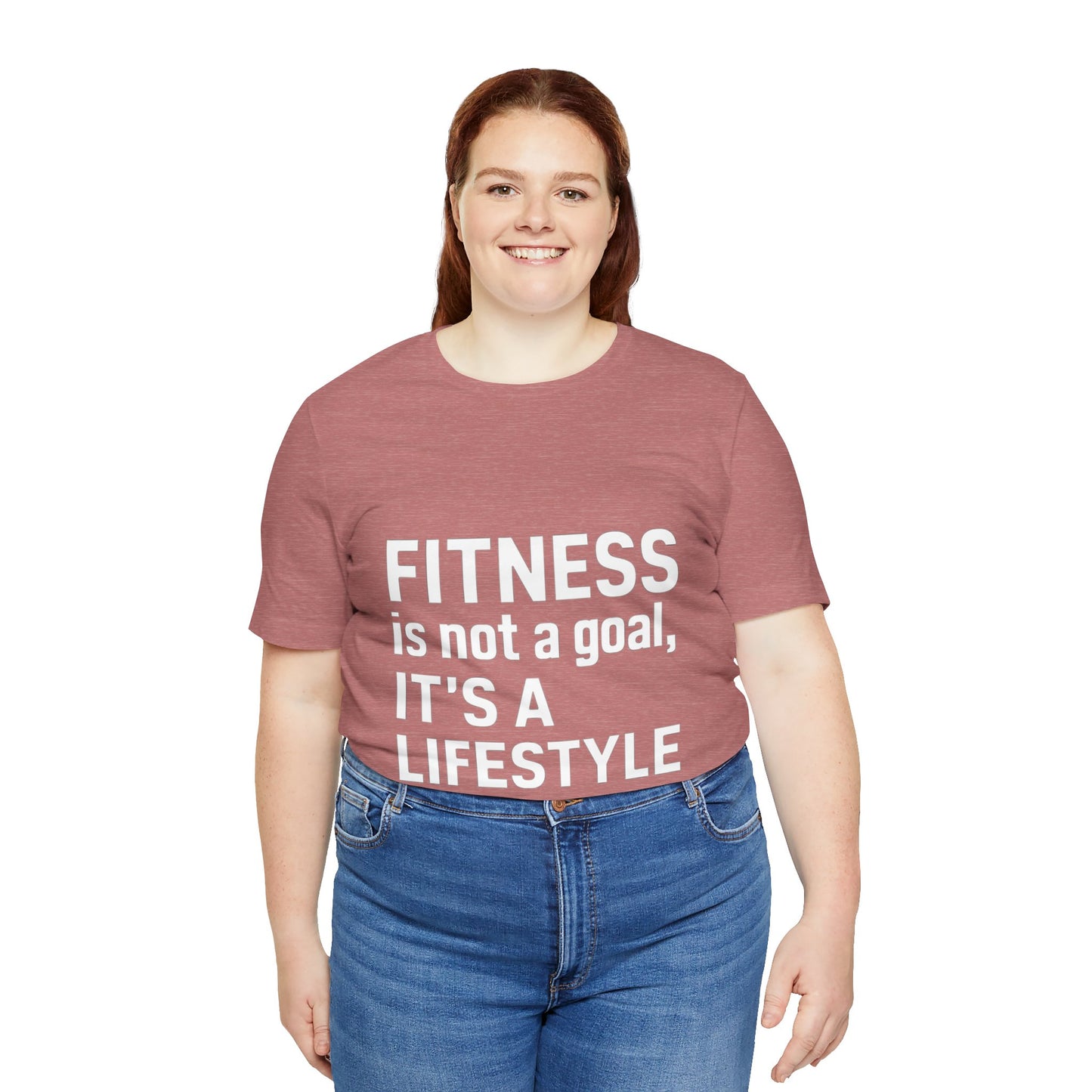"Fitness Is Not a Goal, It's a Lifestyle"