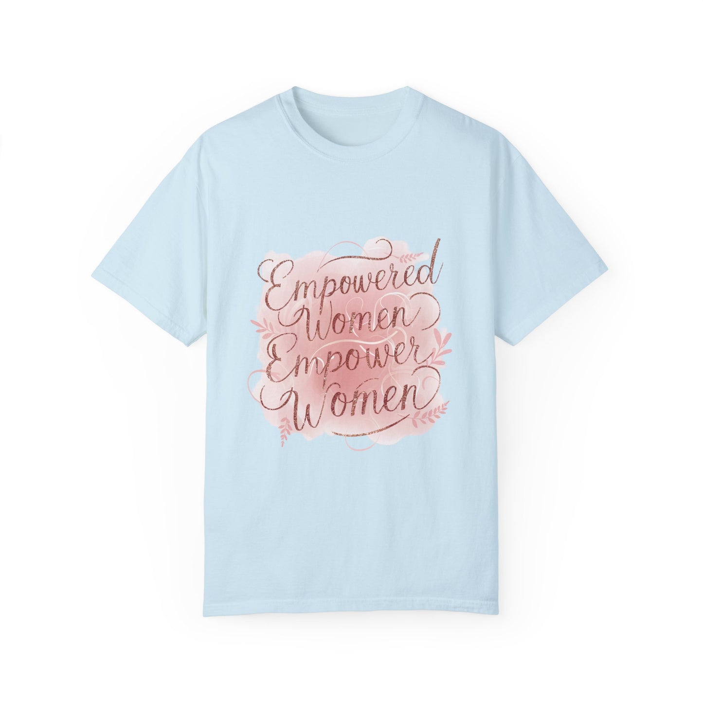 "Empowered Women Empower Women"