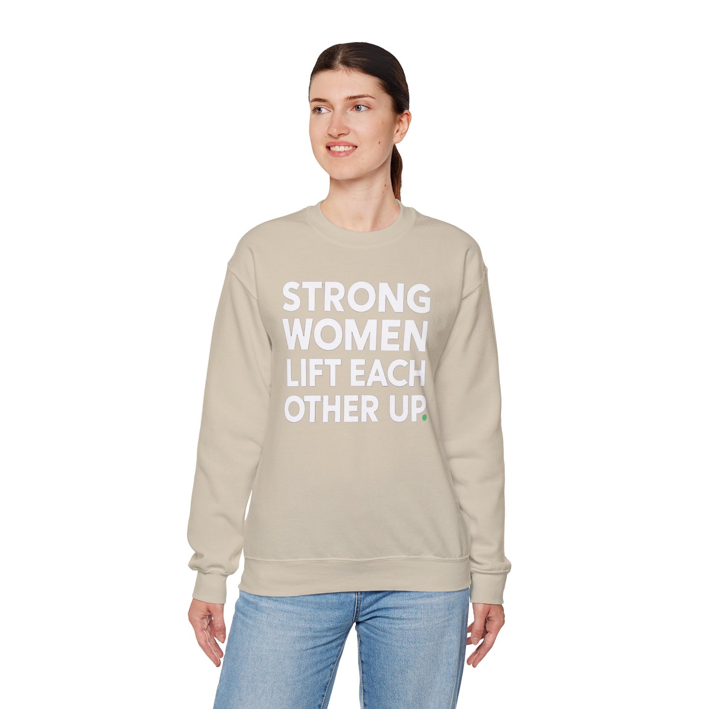 "Strong Women Lift Each Other Up"