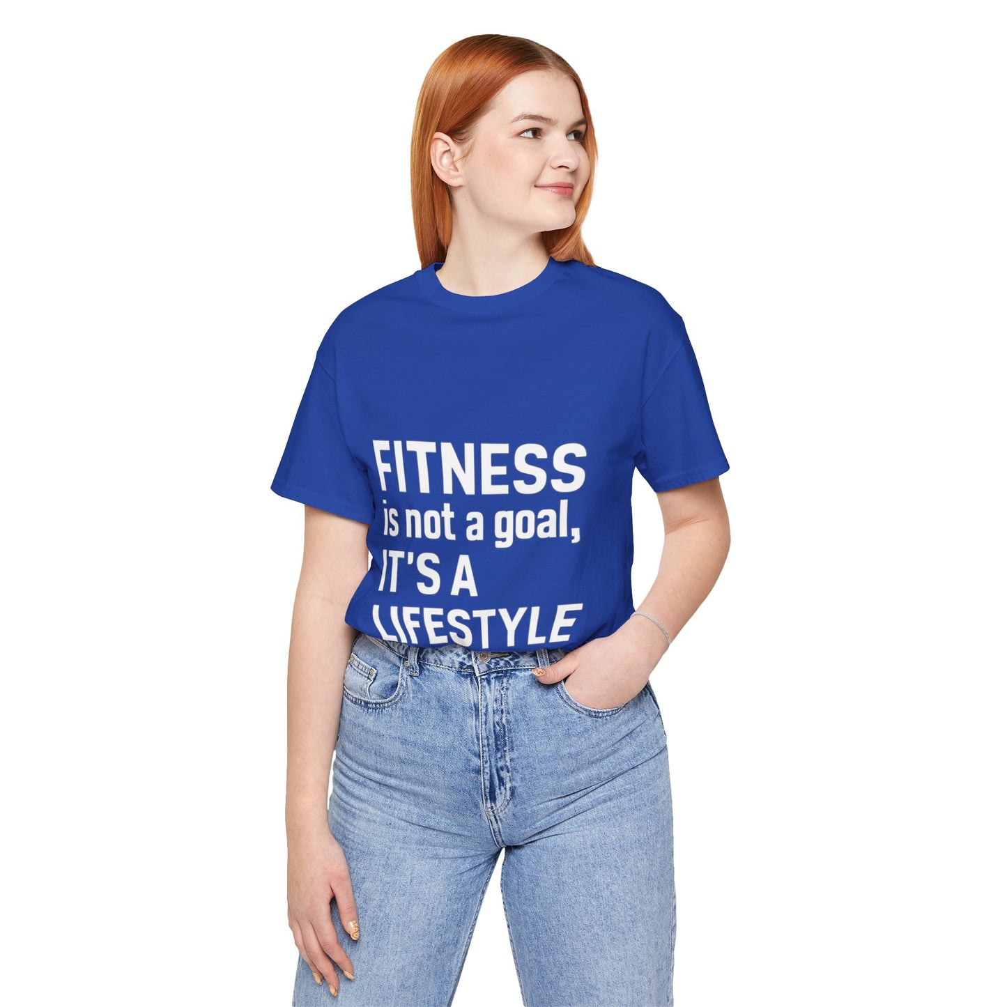 "Fitness Is Not a Goal, It's a Lifestyle"
