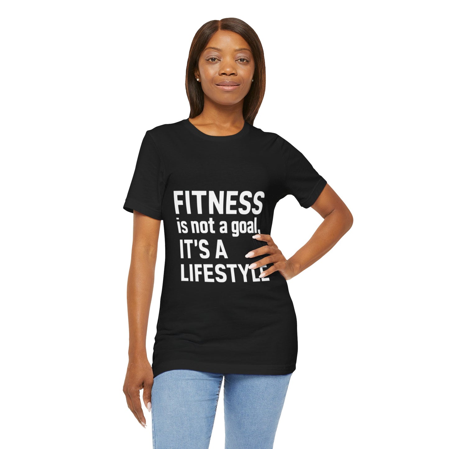 "Fitness Is Not a Goal, It's a Lifestyle"