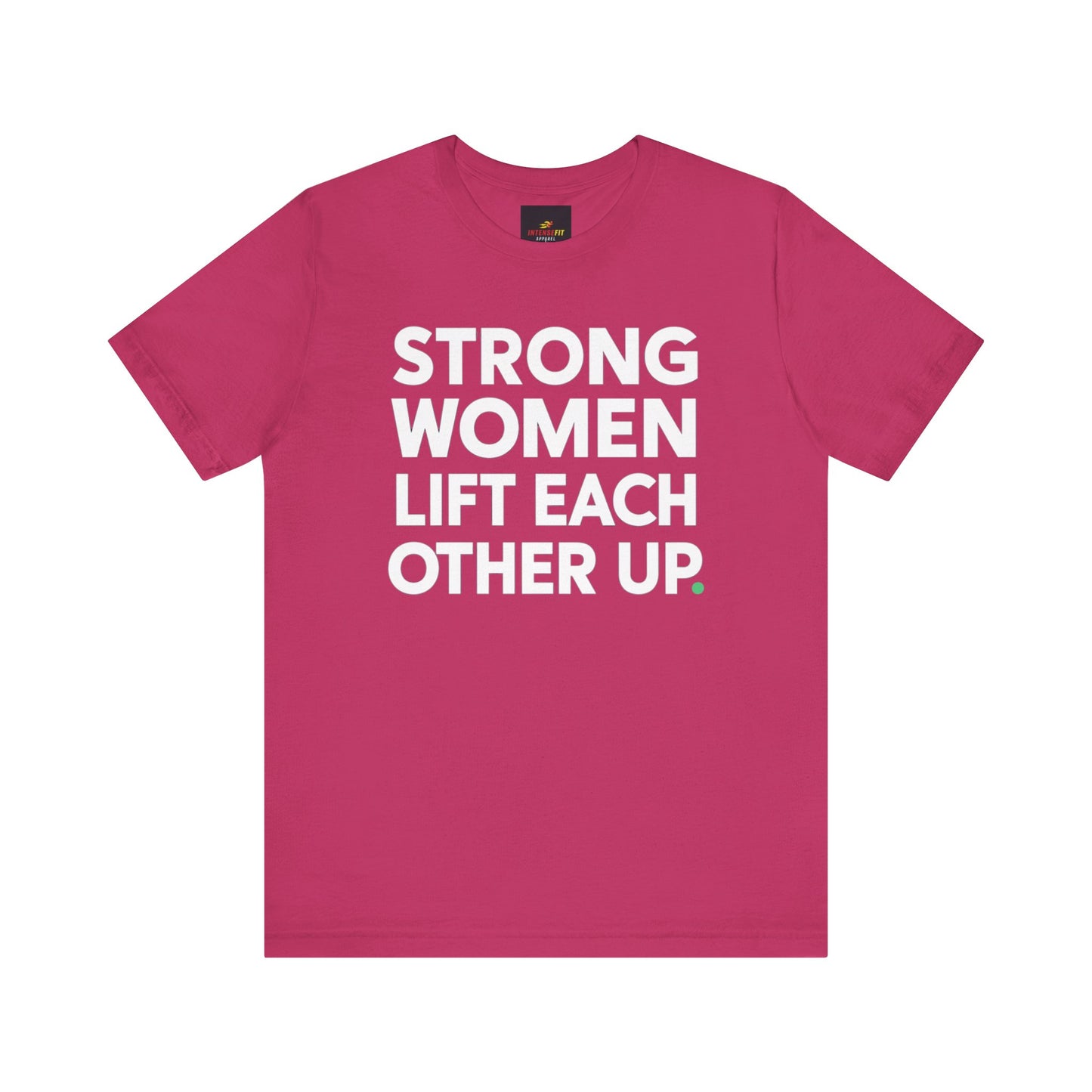 "Strong Women Lift Each Other Up"