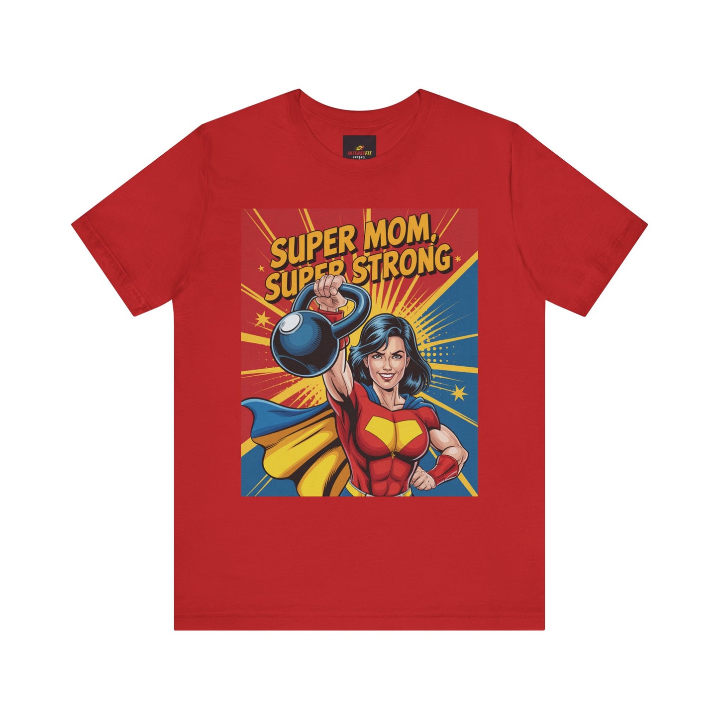 "Super Mom, Super Strong"