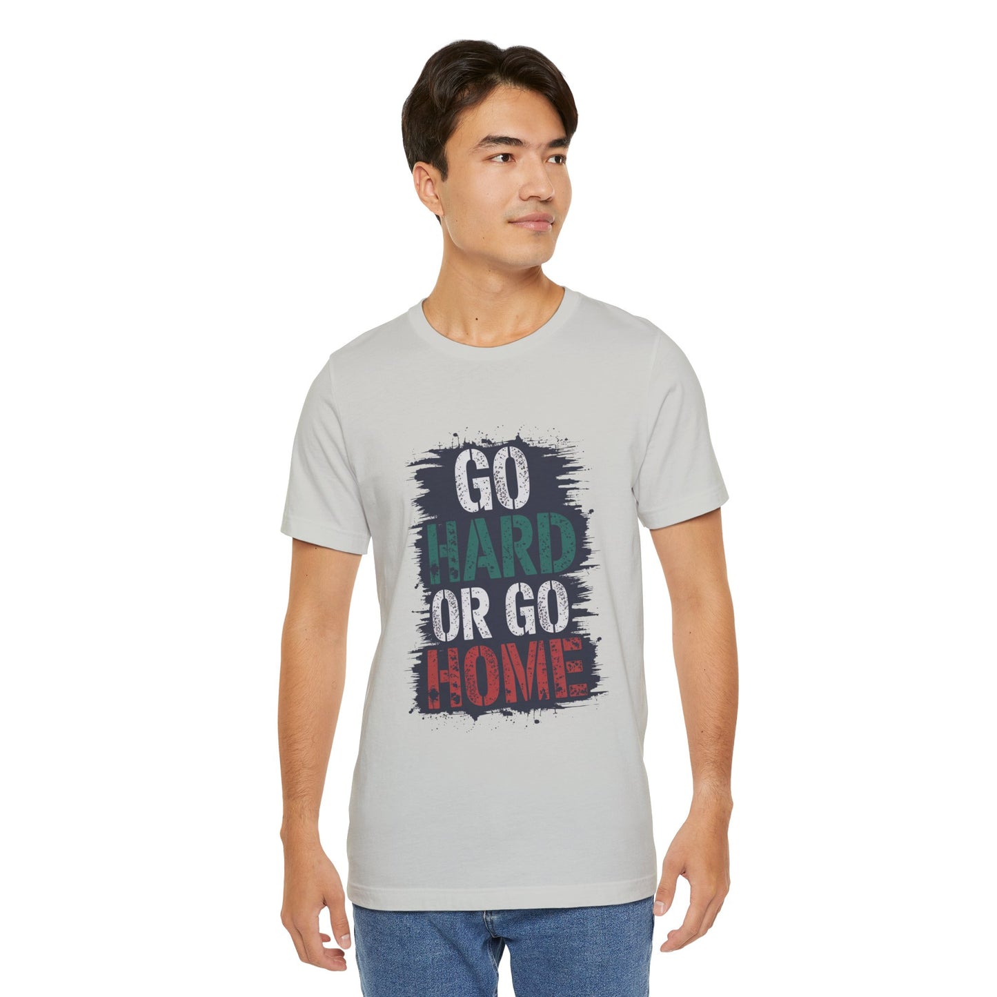 "Go Hard Or Go Home"