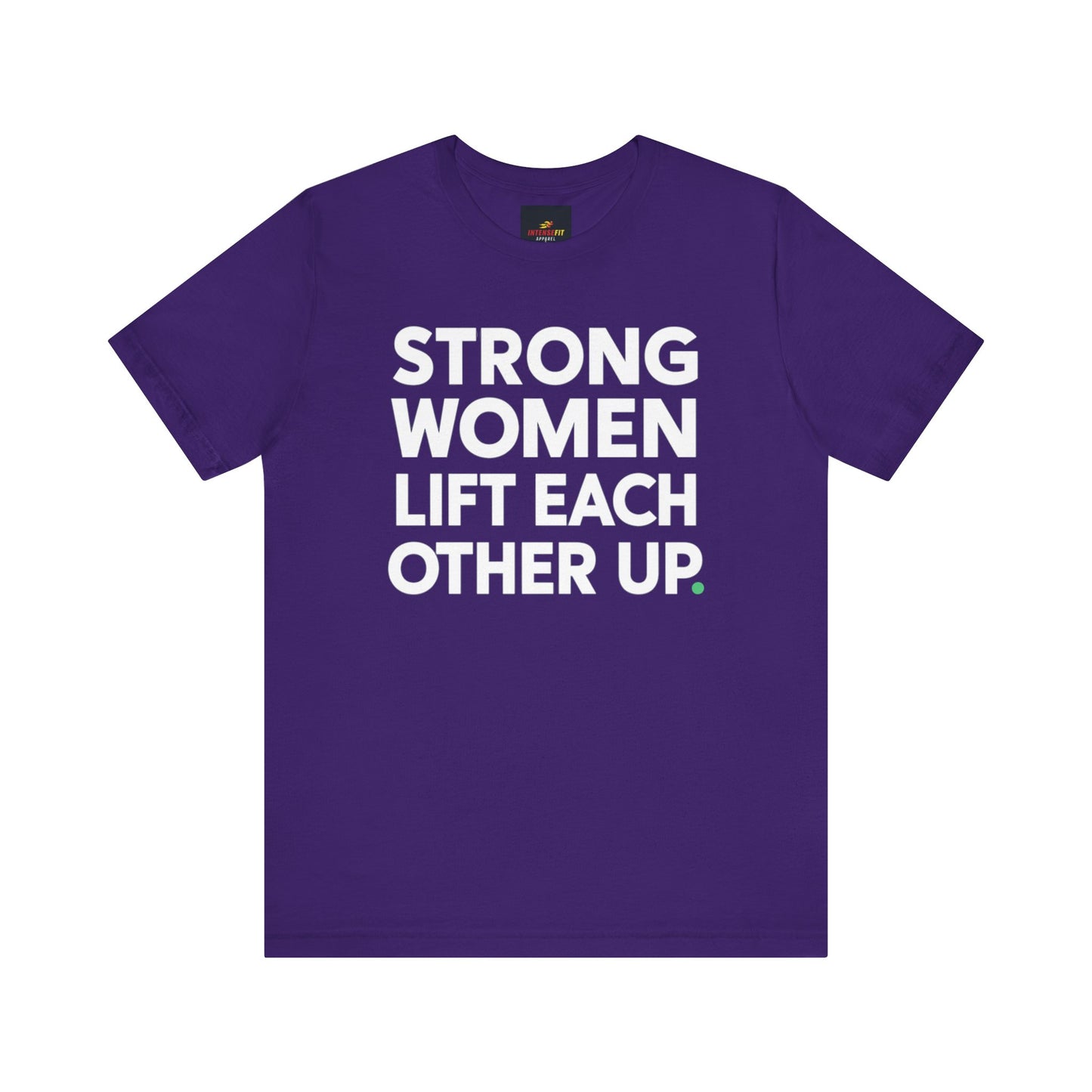 "Strong Women Lift Each Other Up"