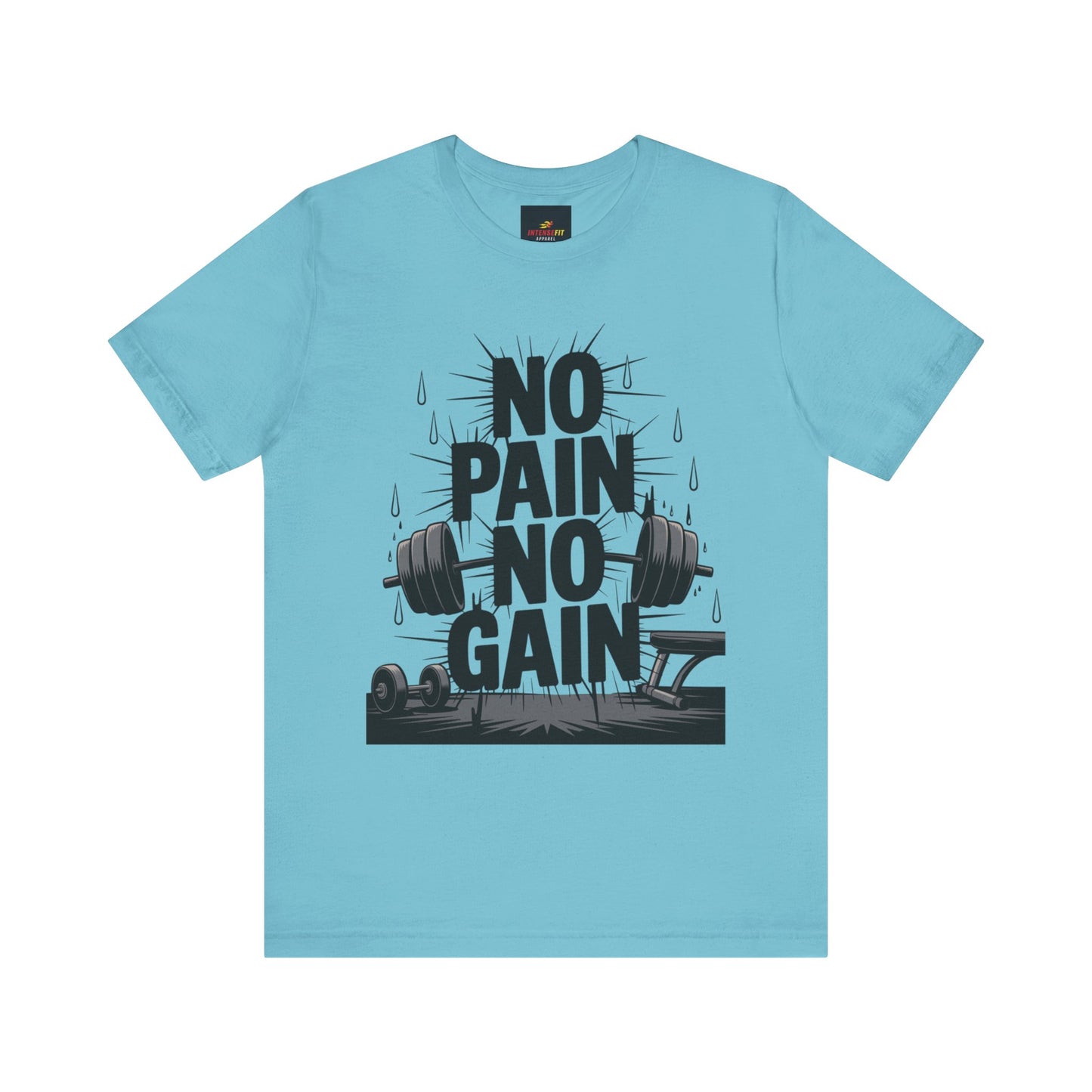 "No Pain No Gain"