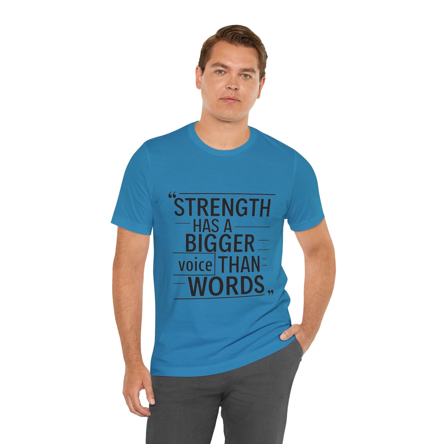 "Strength Has A Bigger Voice Than Words"