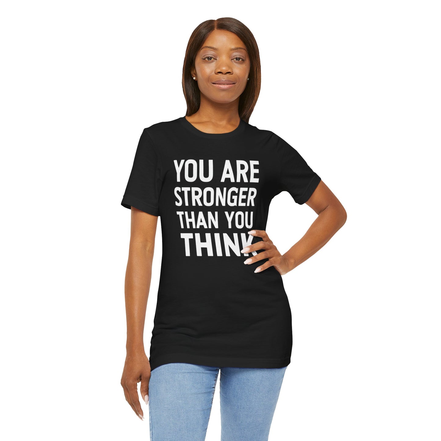 "You Are Stronger Than You Think"