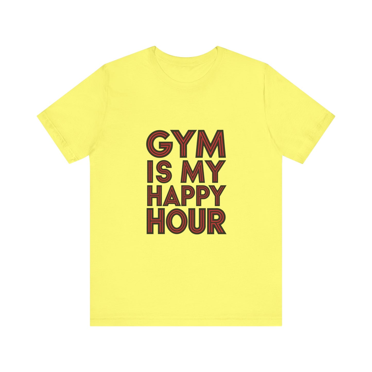 "Gym is my Happy Hour"