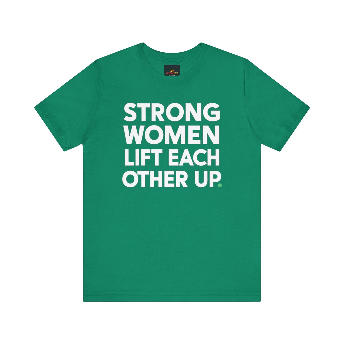 "Strong Women Lift Each Other Up"