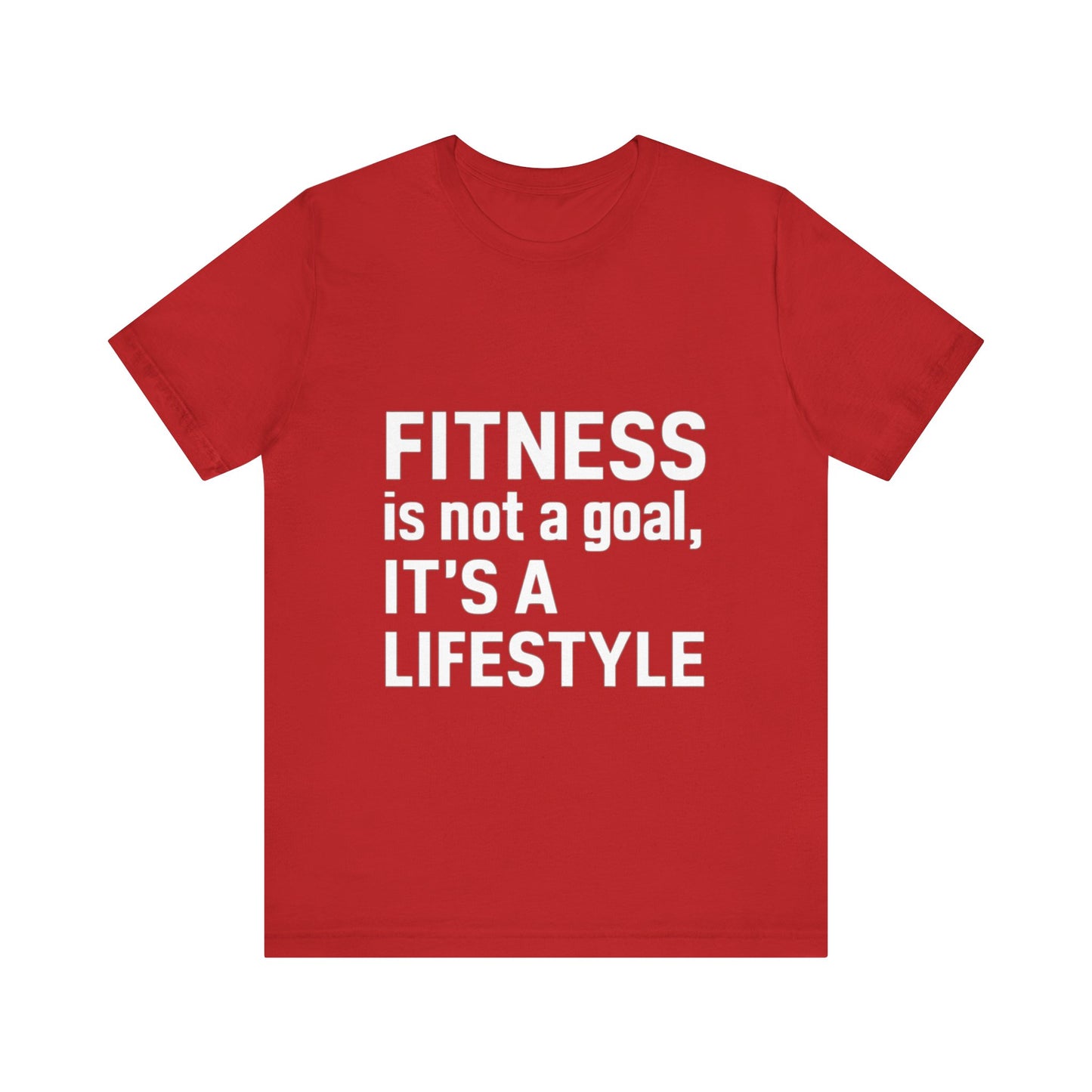 "Fitness Is Not a Goal, It's a Lifestyle"