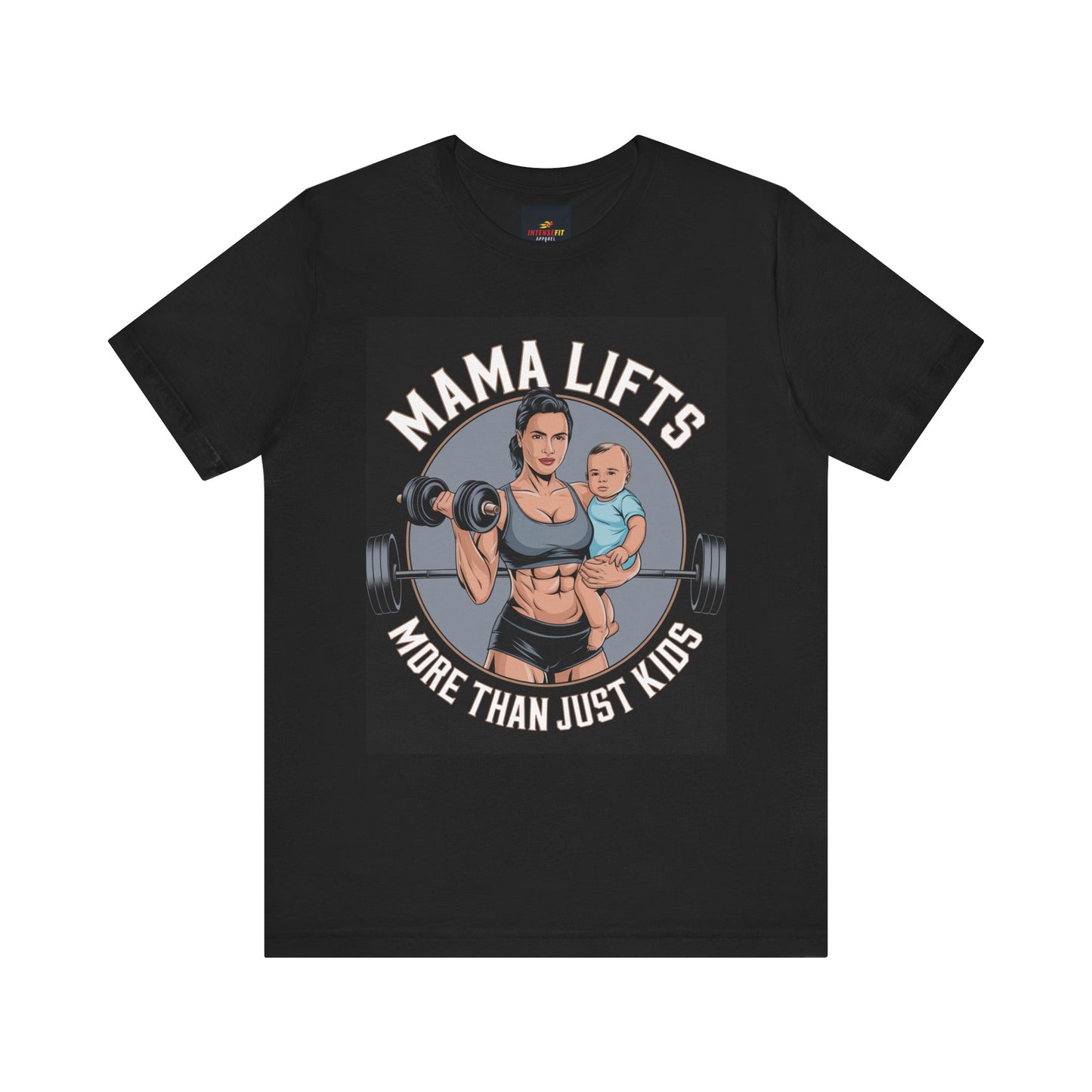 "Mama Lifts More Than Just Kids"