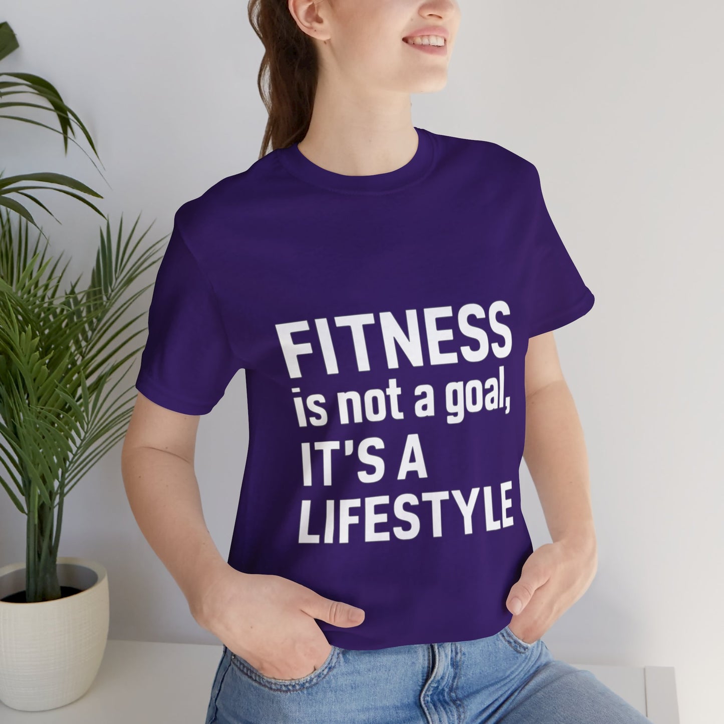 "Fitness Is Not a Goal, It's a Lifestyle"