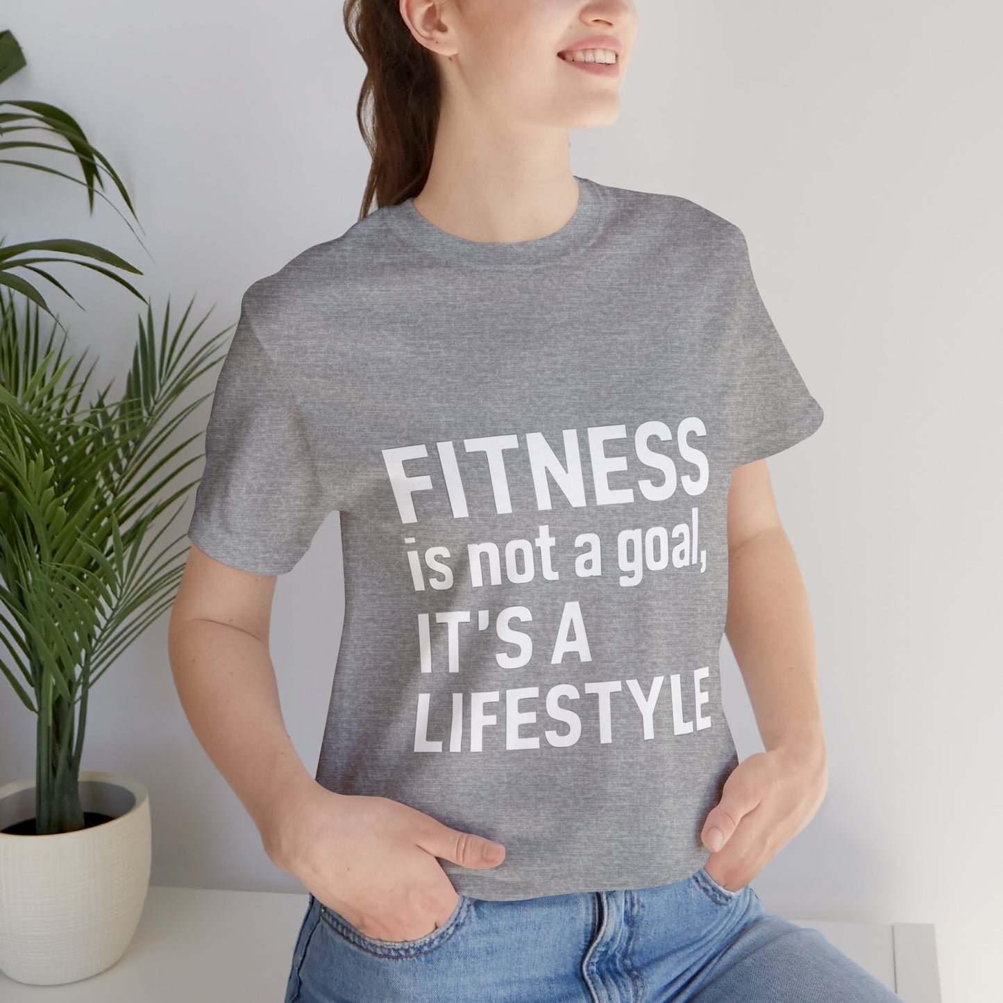 "Fitness Is Not a Goal, It's a Lifestyle"