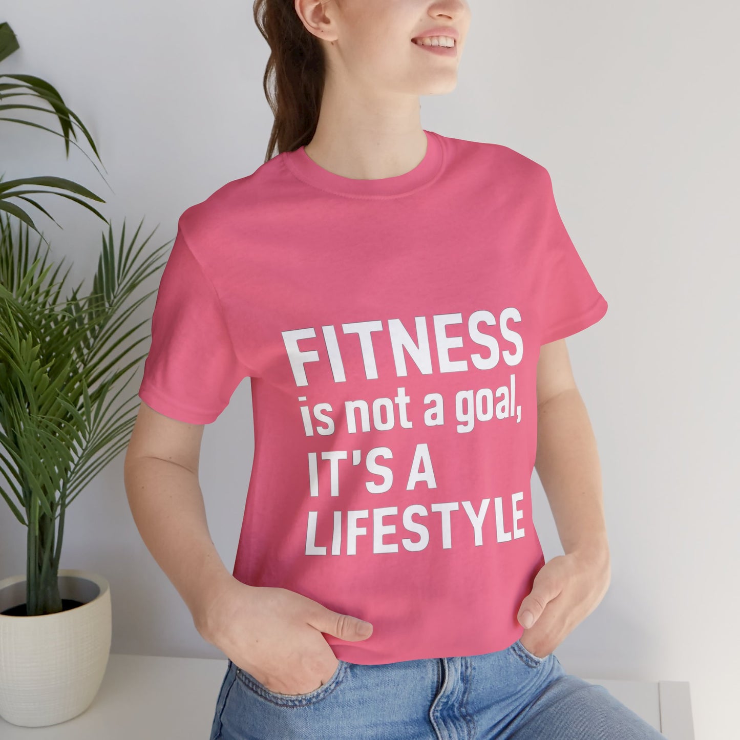 "Fitness Is Not a Goal, It's a Lifestyle"