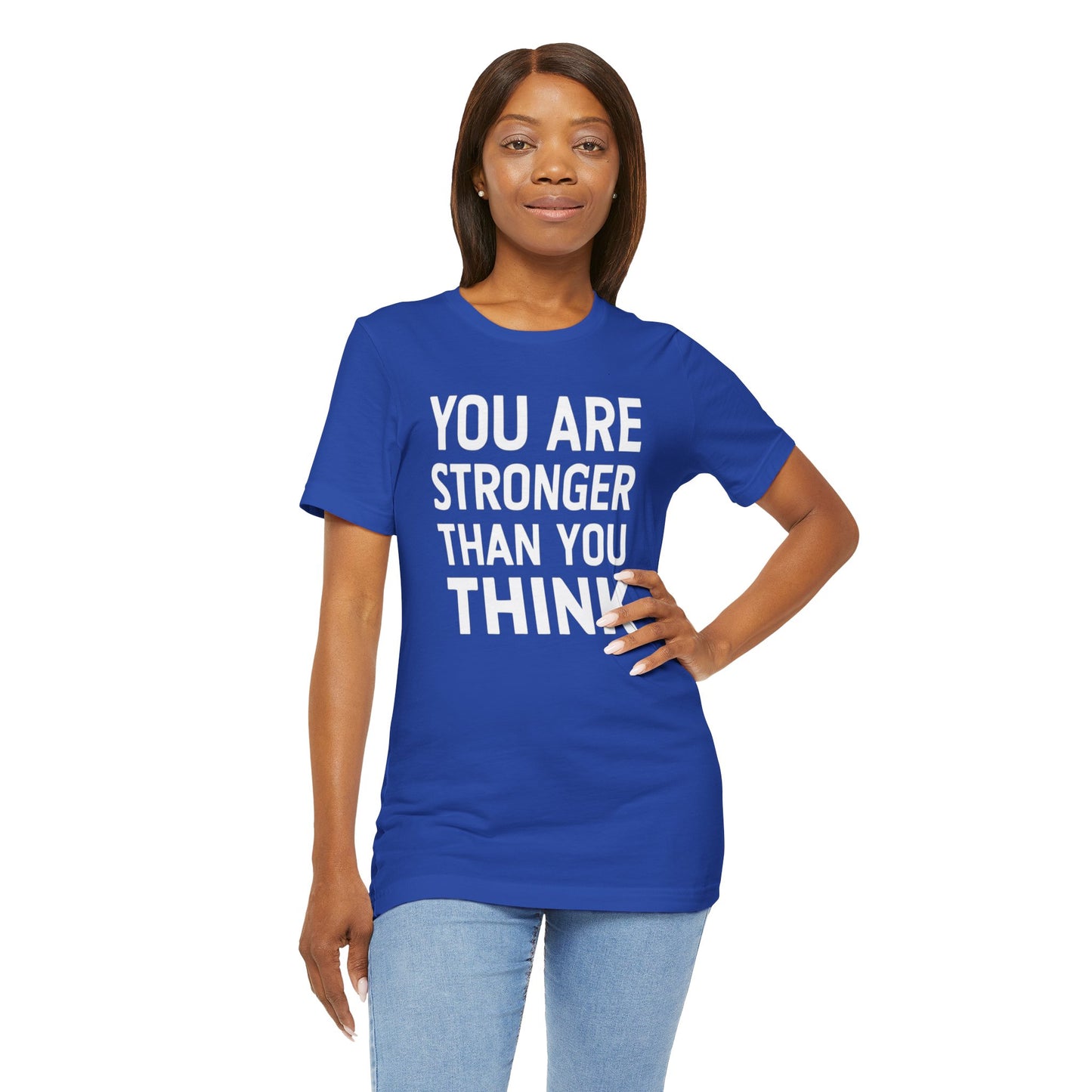 "You Are Stronger Than You Think"
