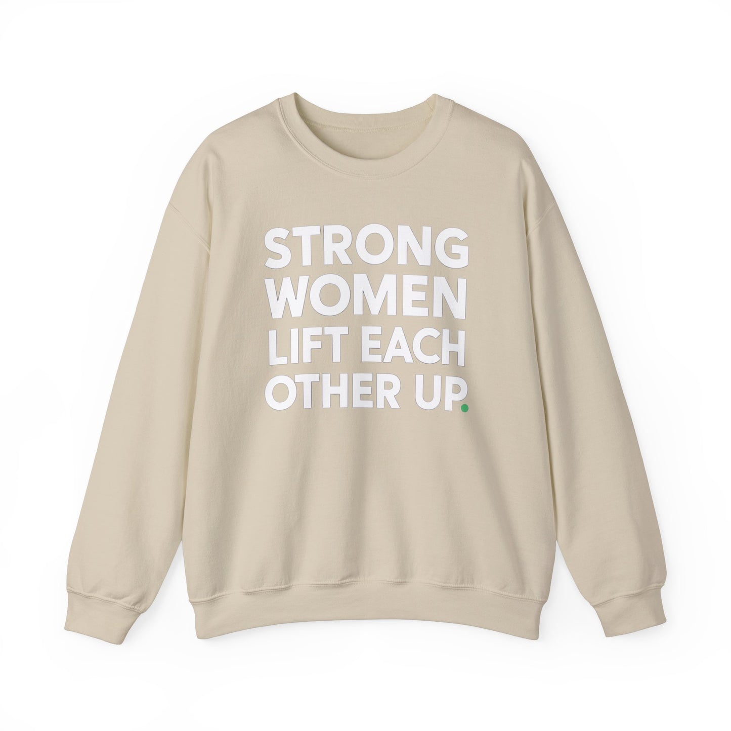 "Strong Women Lift Each Other Up"