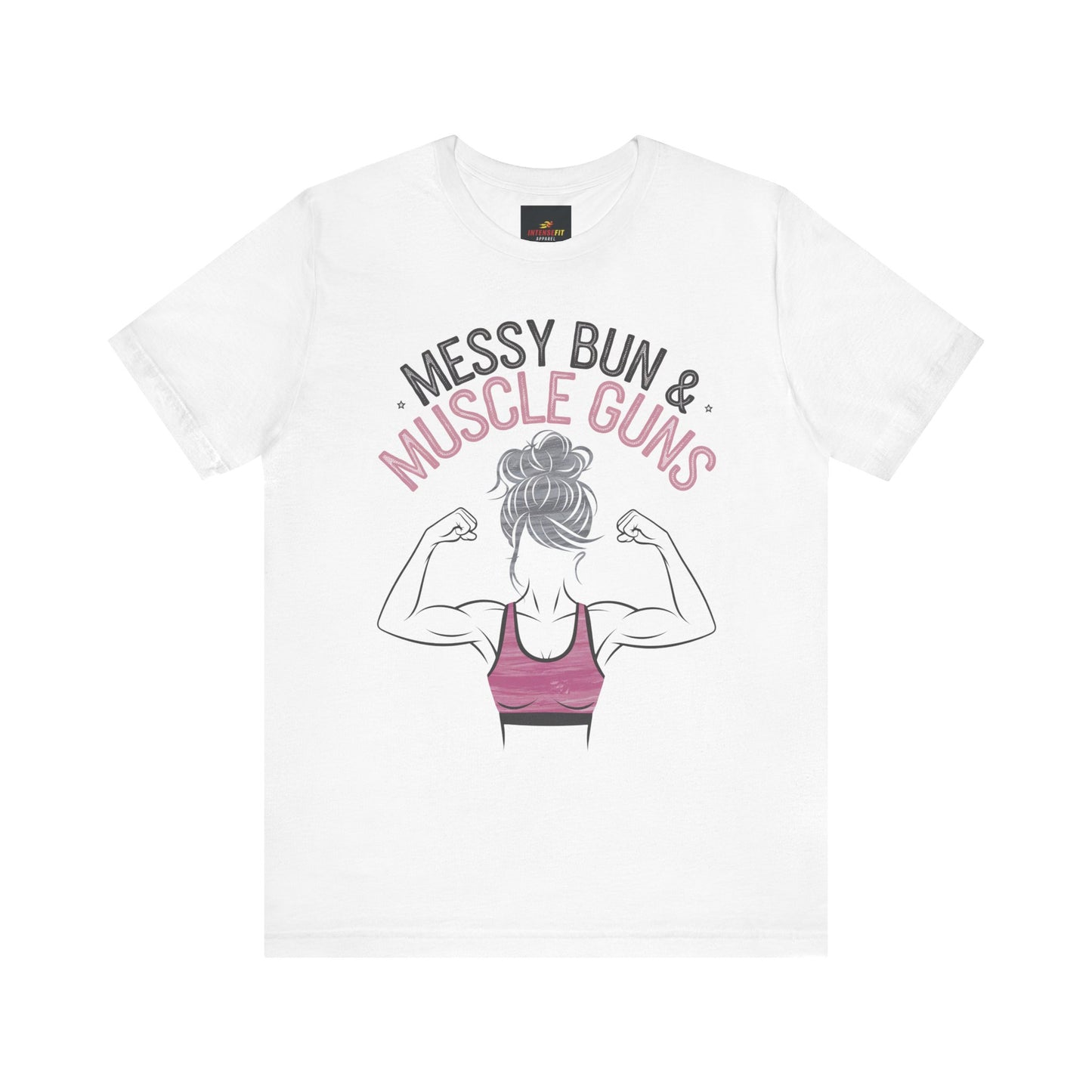 "Messy Bun & Muscle Guns"