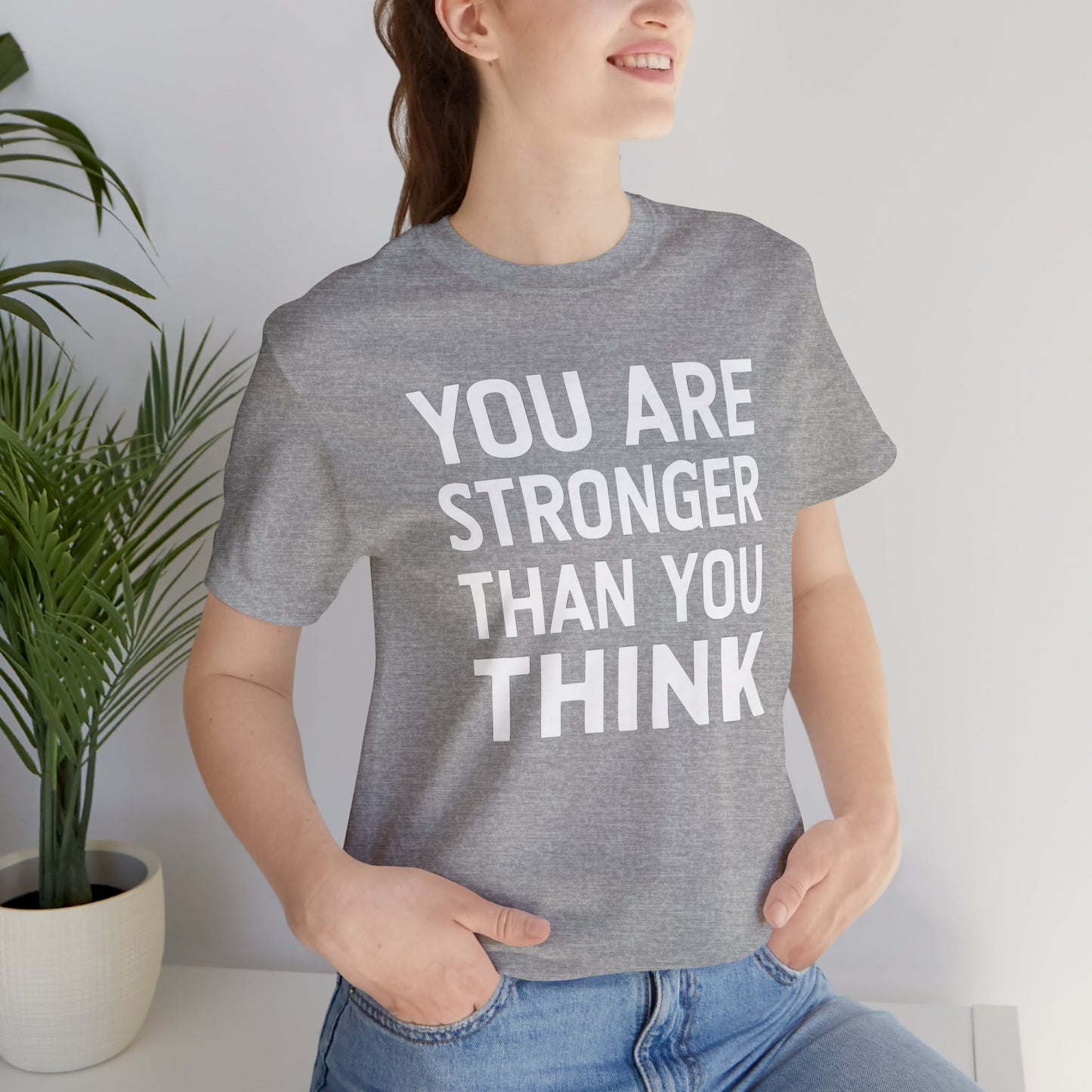 "You Are Stronger Than You Think"