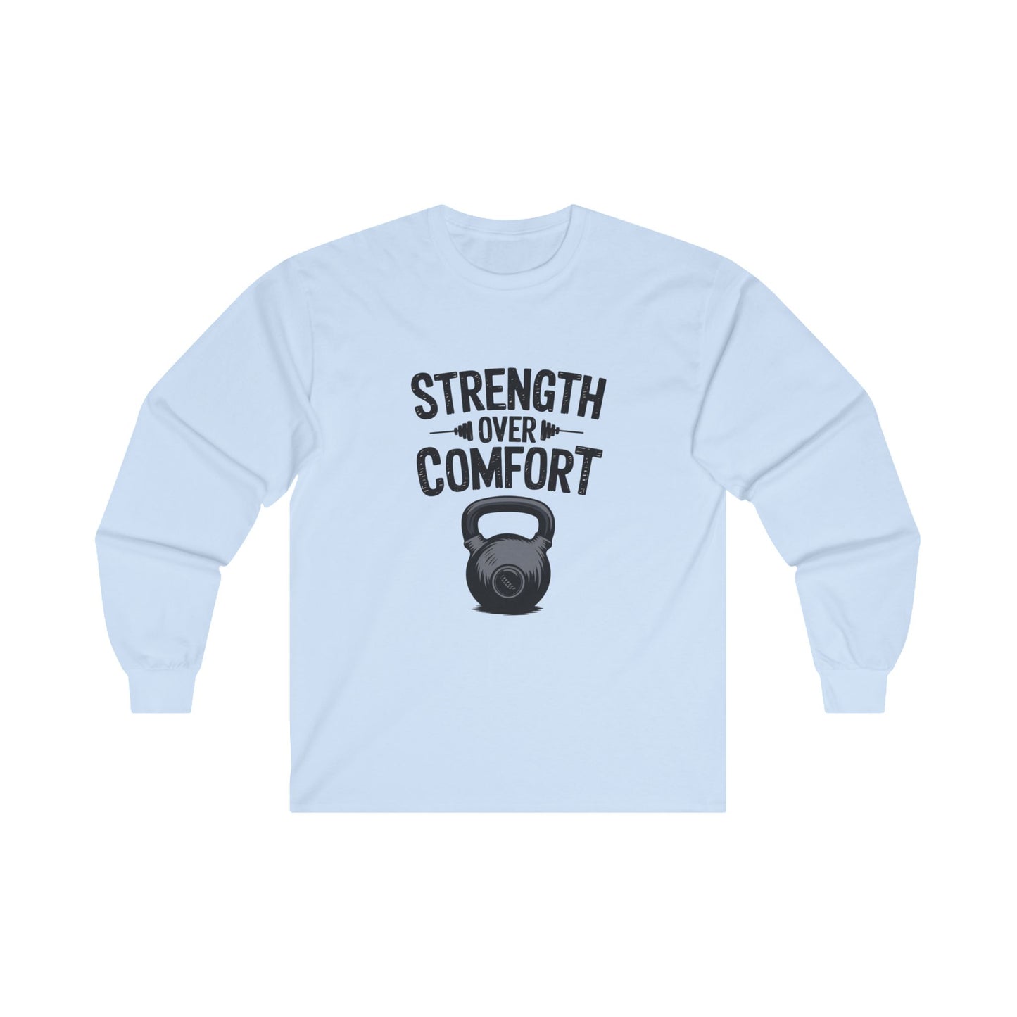 "Strength Over Comfort"