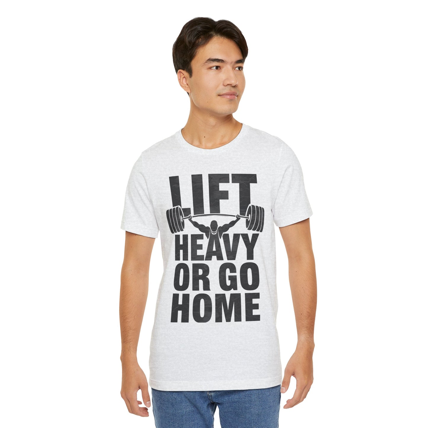 "Lift Heavy Or Go Home"