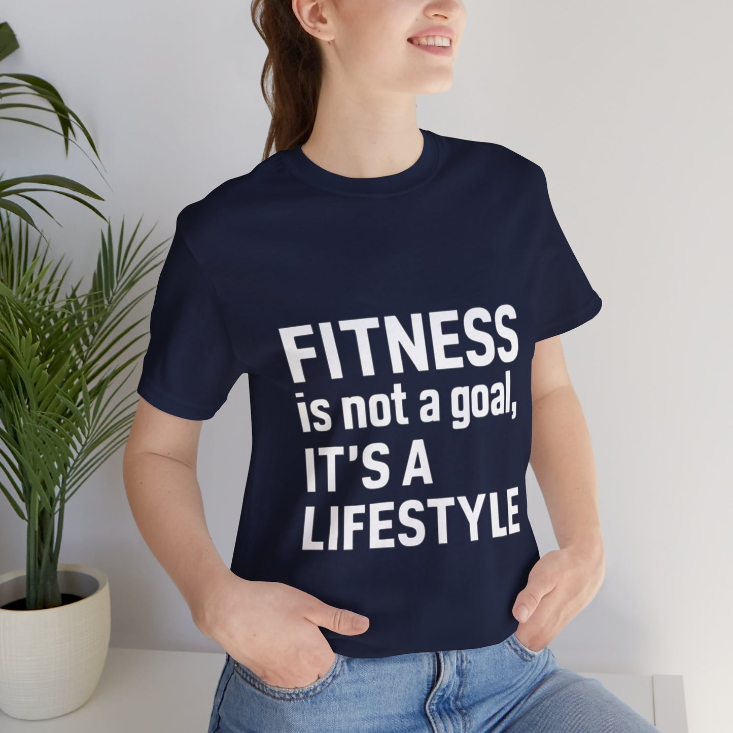 "Fitness Is Not a Goal, It's a Lifestyle"