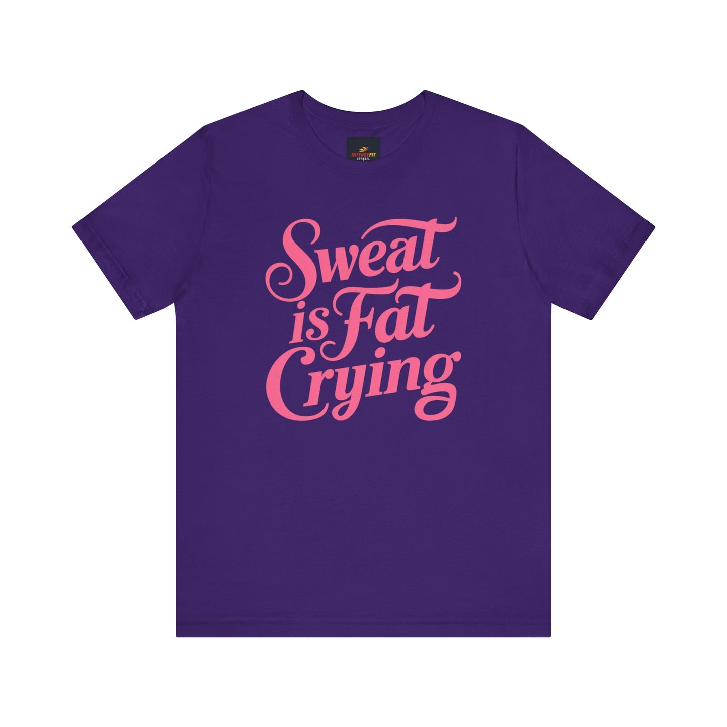 "Sweat is Fat Crying"
