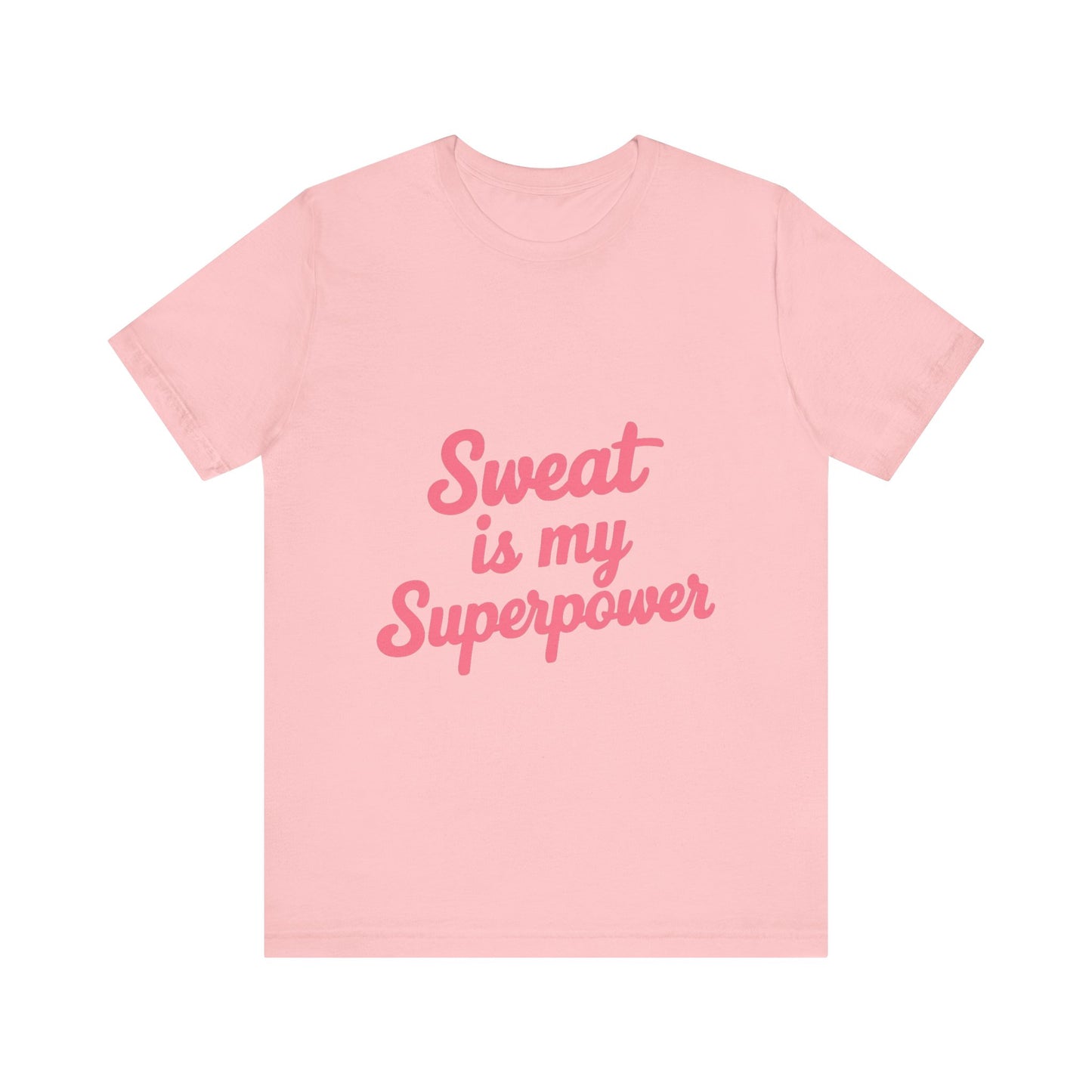 "Sweat Is My Superpower"