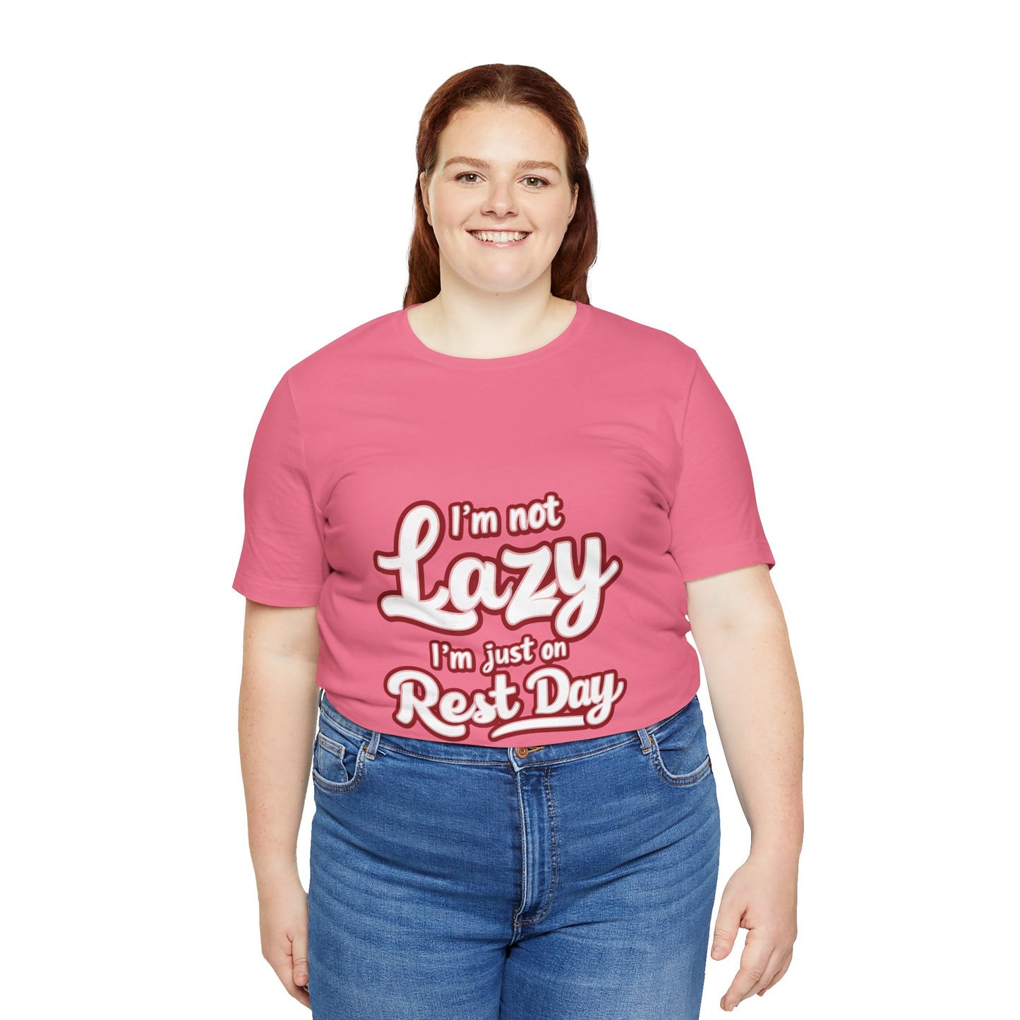 "I'm Not Lazy, I'm Just On Rest Day"