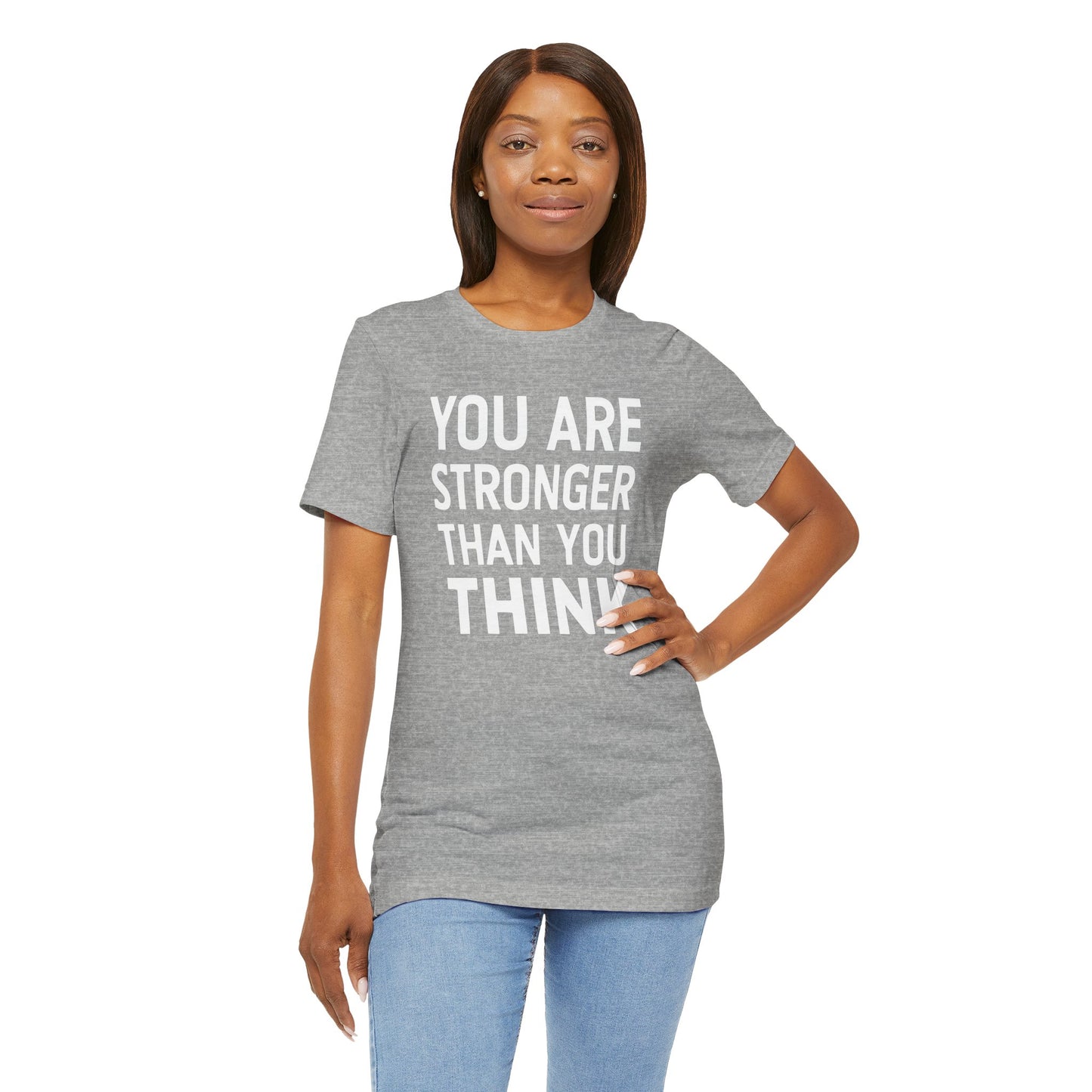 "You Are Stronger Than You Think"