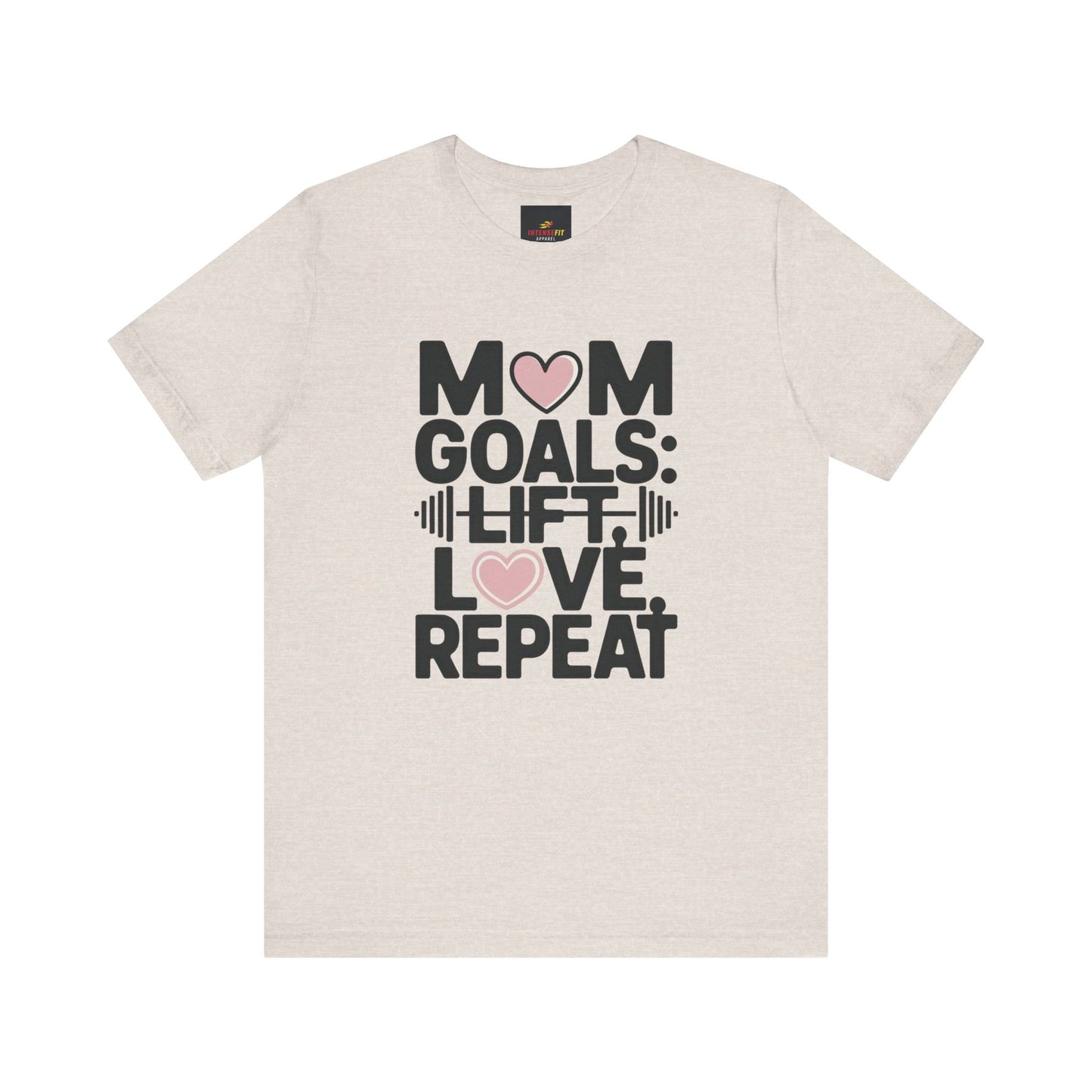 "Mom Goals: Lift, Love, Repeat"