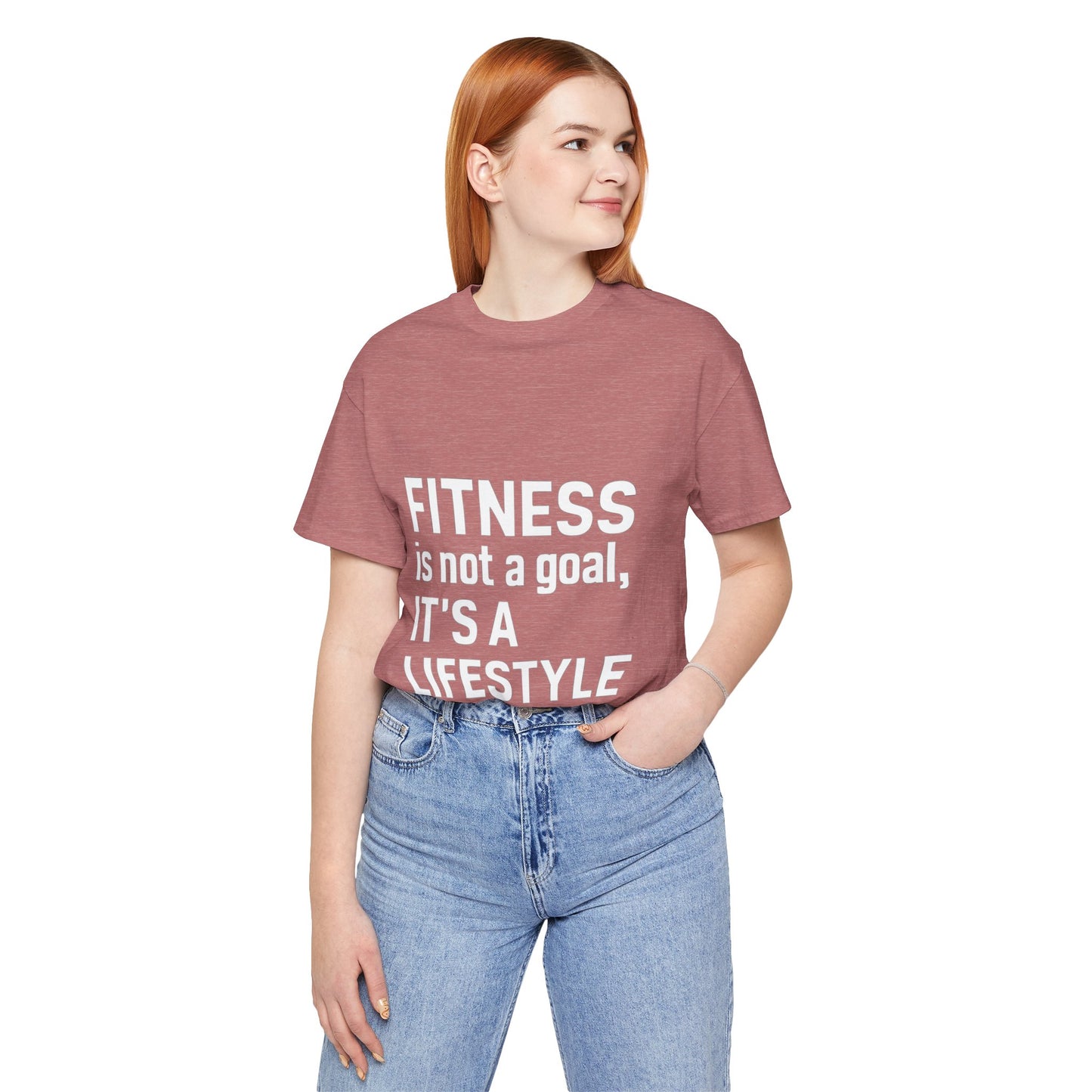 "Fitness Is Not a Goal, It's a Lifestyle"