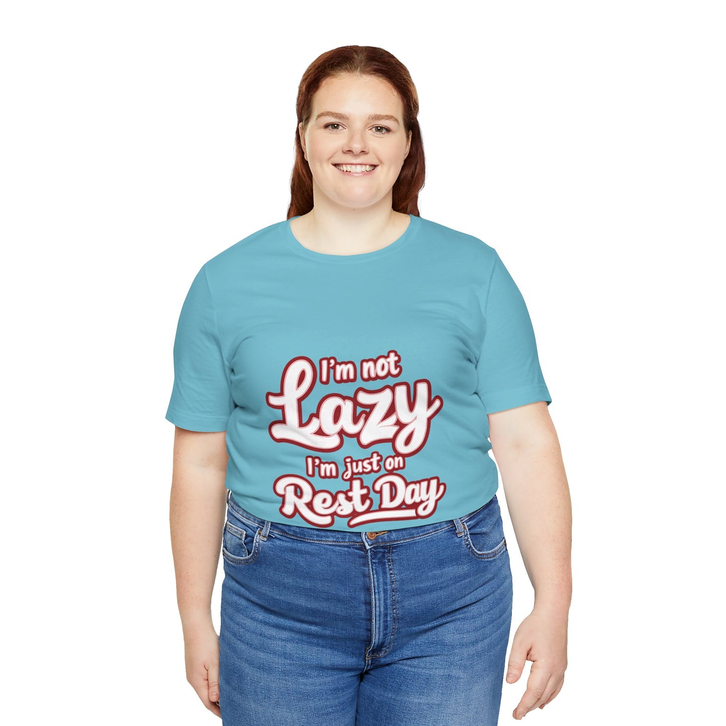 "I'm Not Lazy, I'm Just On Rest Day"