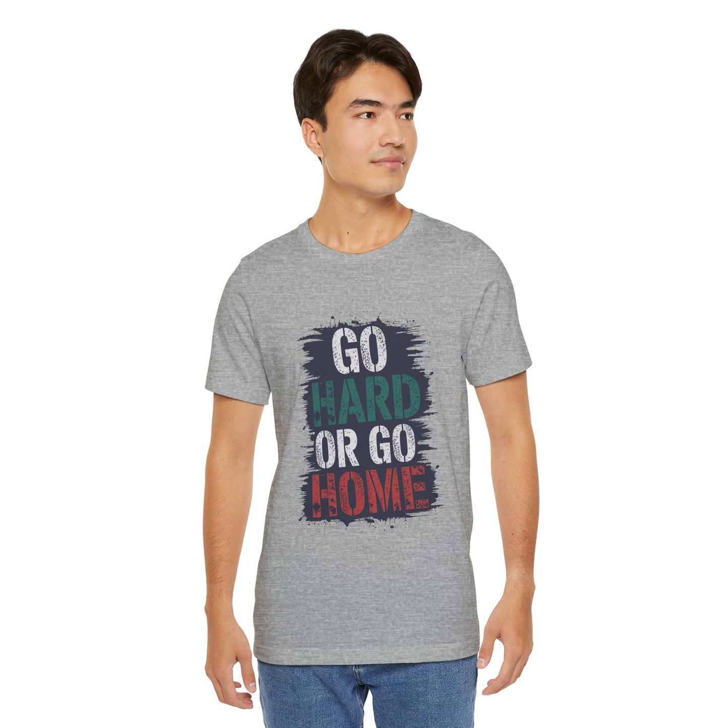 "Go Hard Or Go Home"