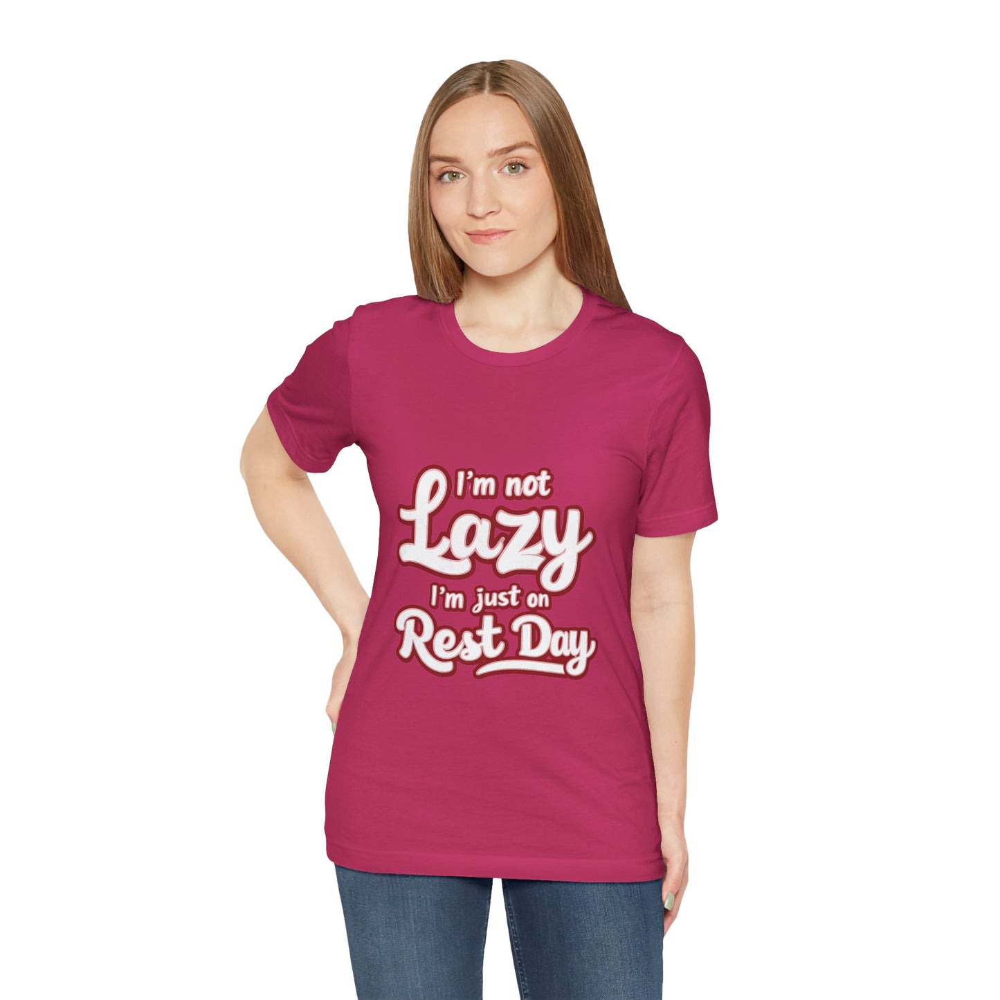 "I'm Not Lazy, I'm Just On Rest Day"