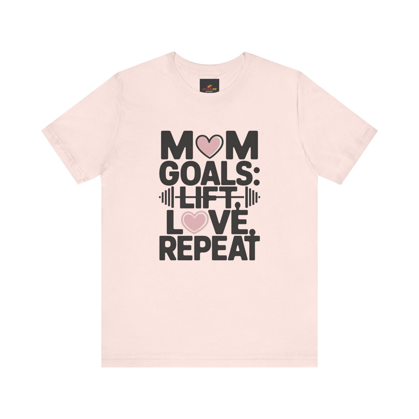 "Mom Goals: Lift, Love, Repeat"