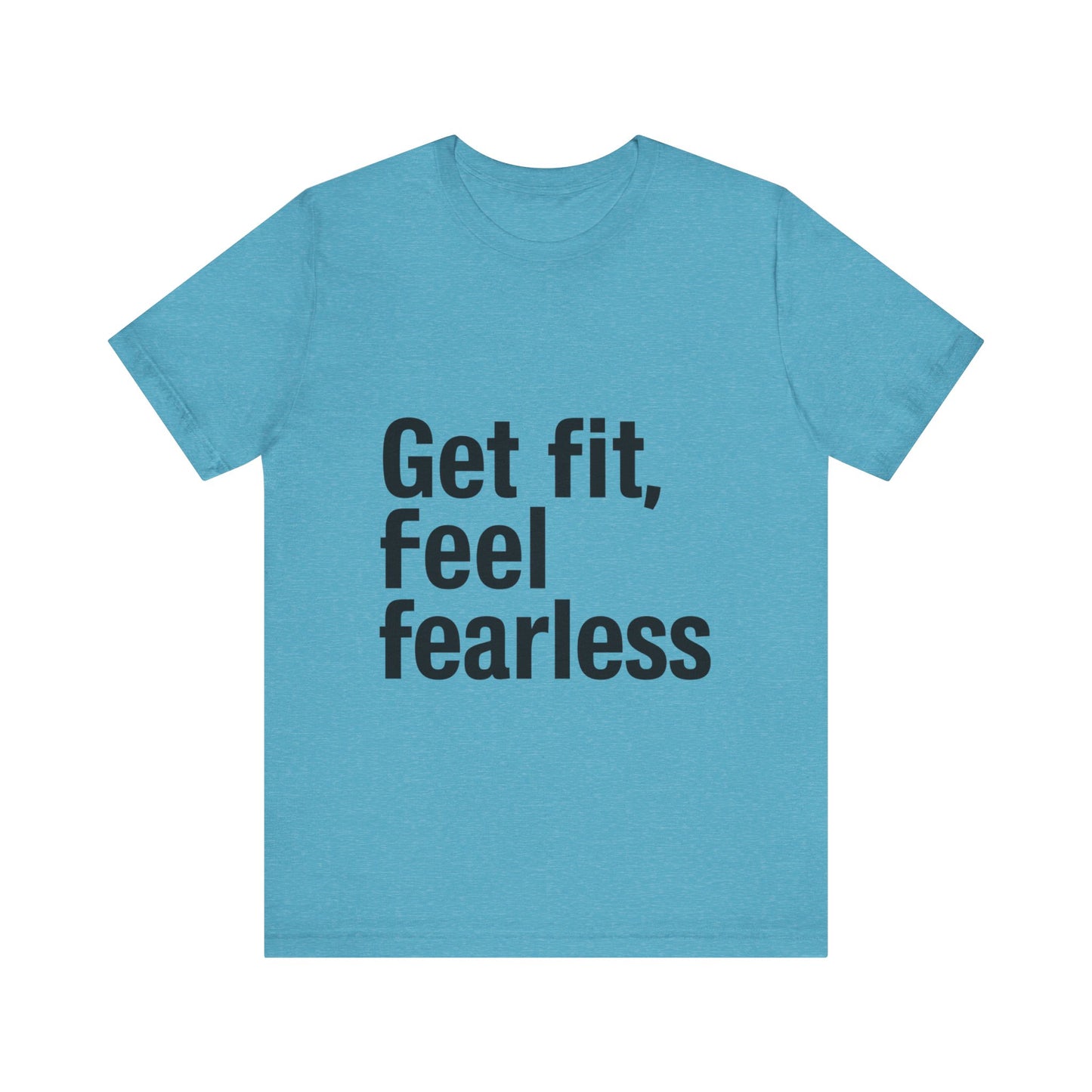"Get Fit, Feel Fearless"