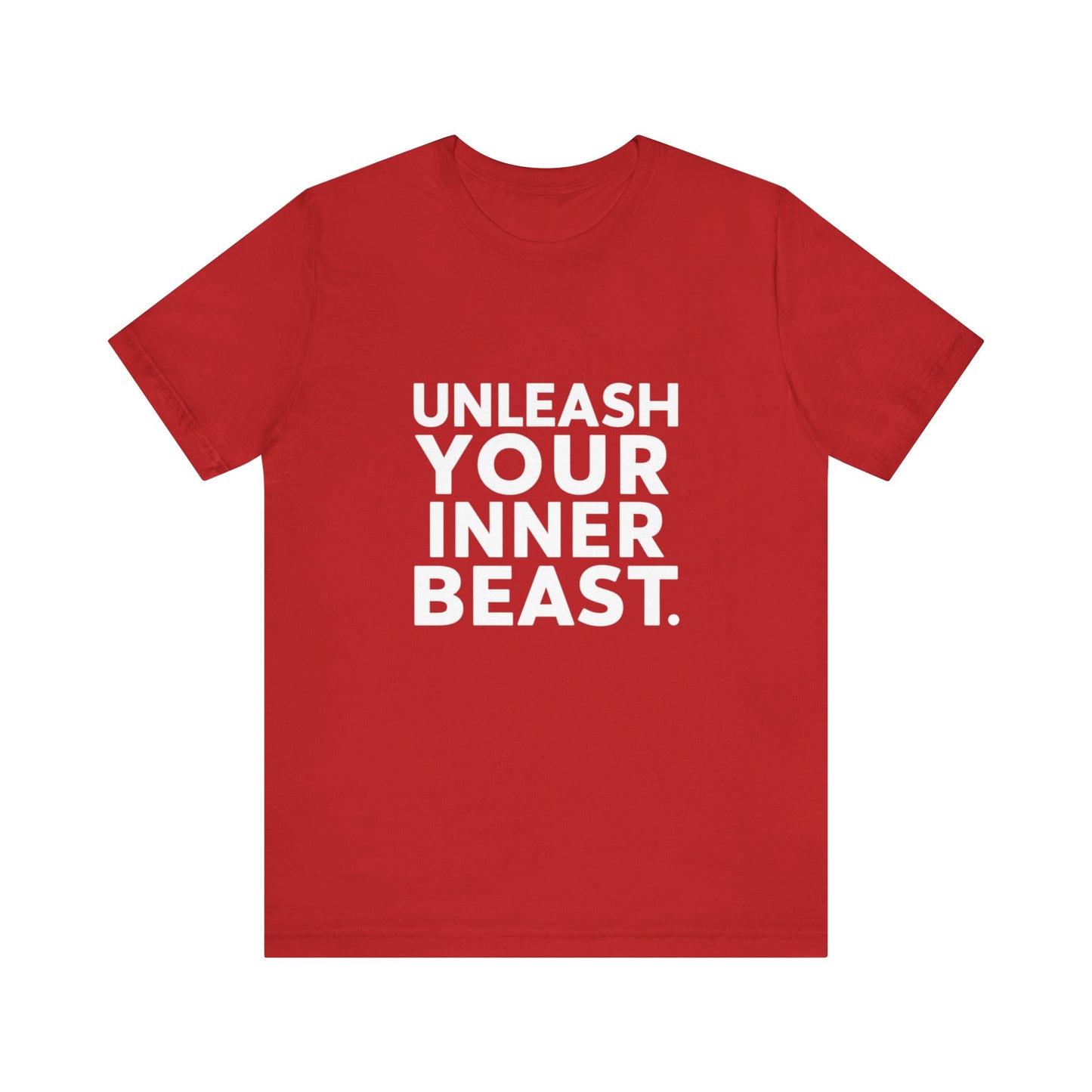 "Unleash Your Inner Beast"