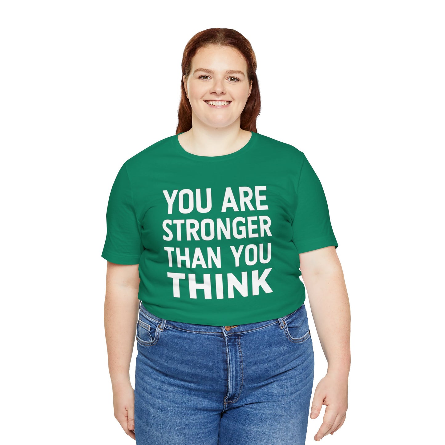 "You Are Stronger Than You Think"
