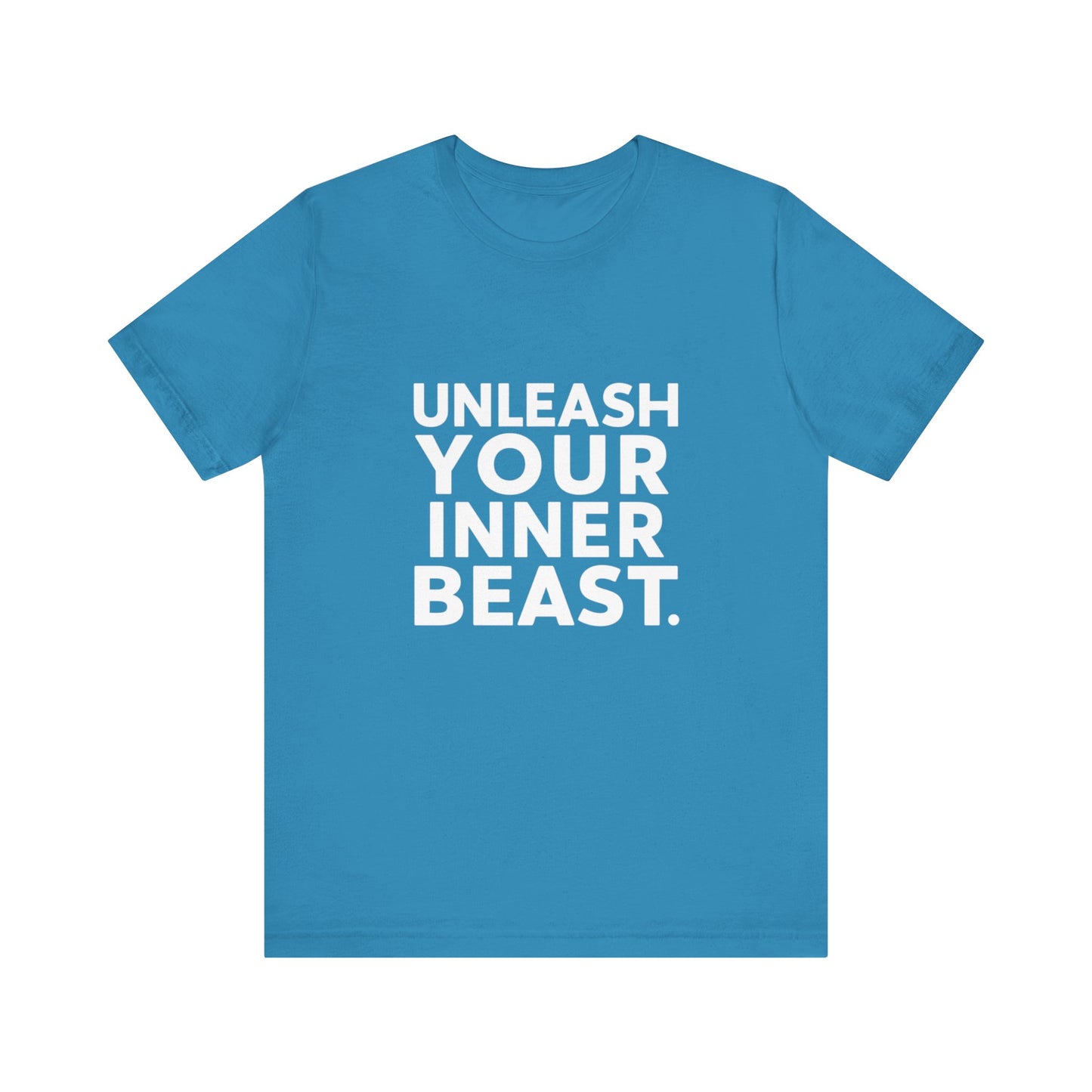 "Unleash Your Inner Beast"