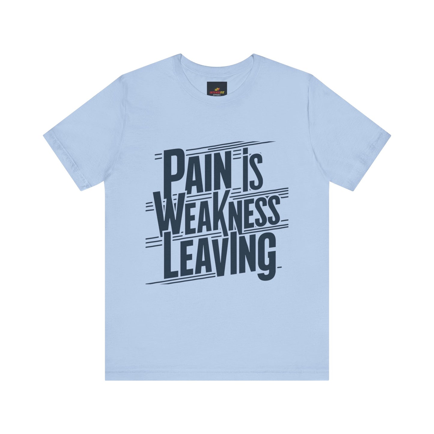 "Pain is Weakness Leaving"