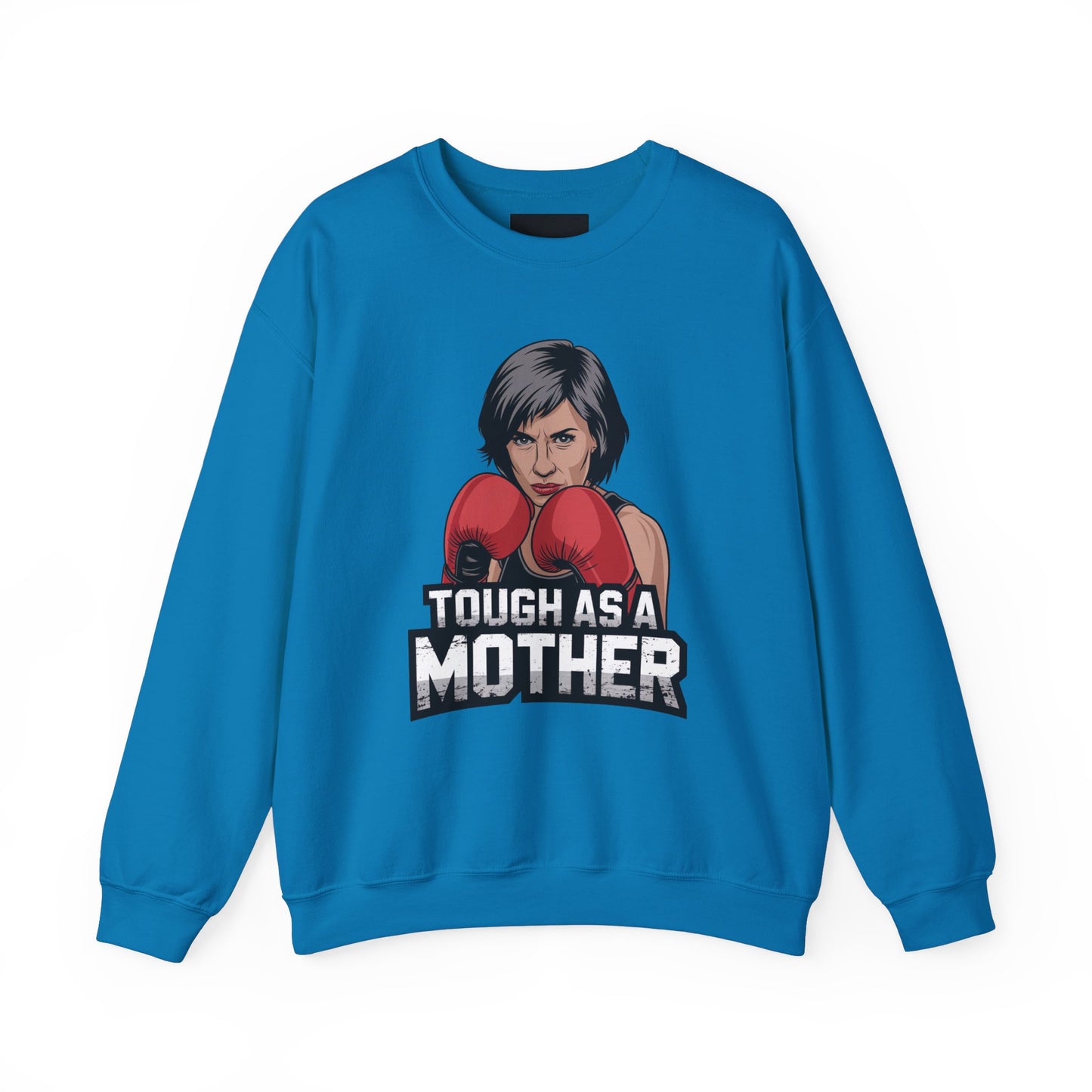 Tough As A Mother Sweatshirt | Unisex Heavy Blend™ Crewneck