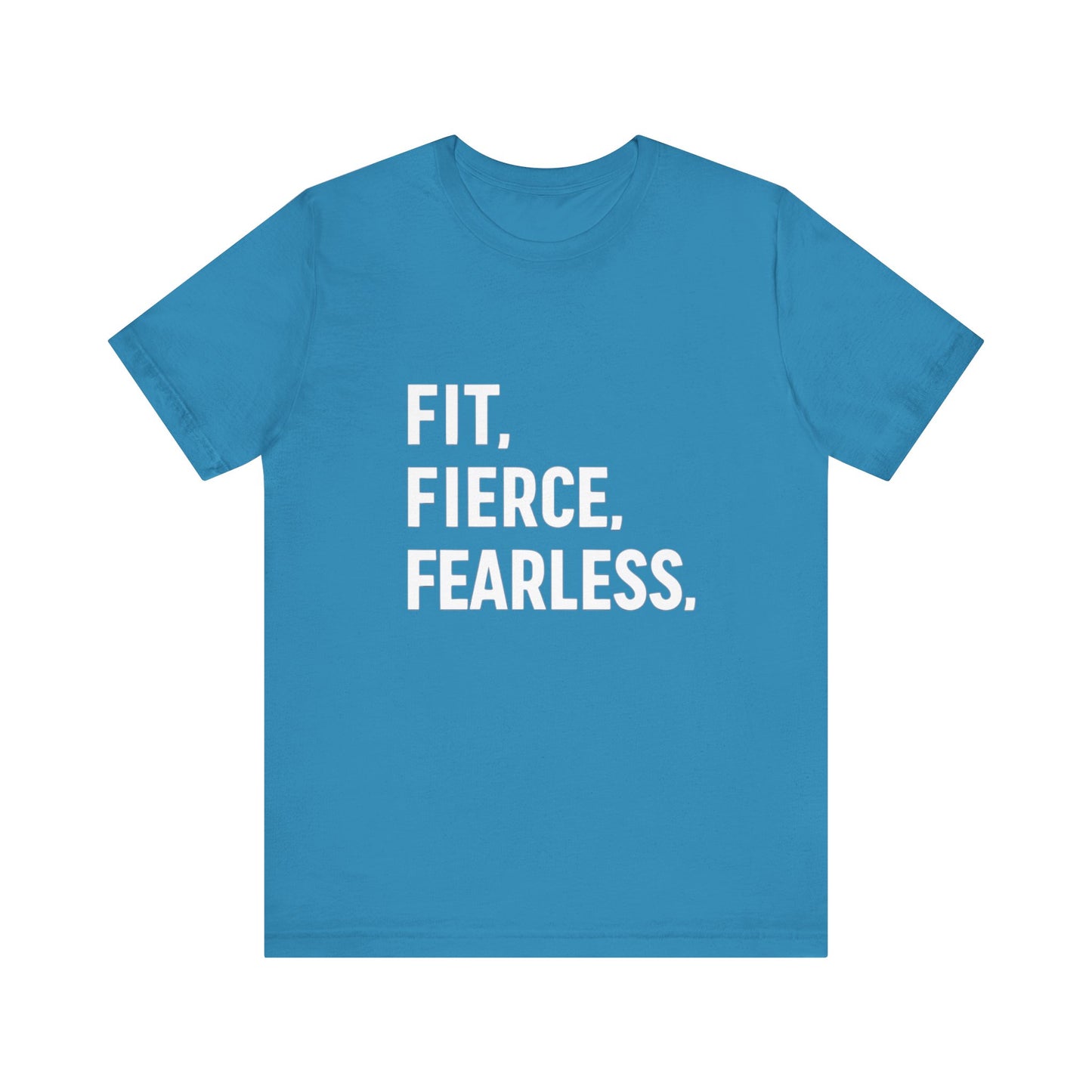 "Fit. Fierce. Fearless."