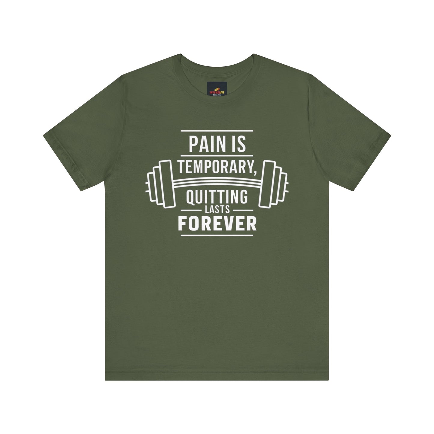 "Pain is Temporary, Quitting Lasts Forever"