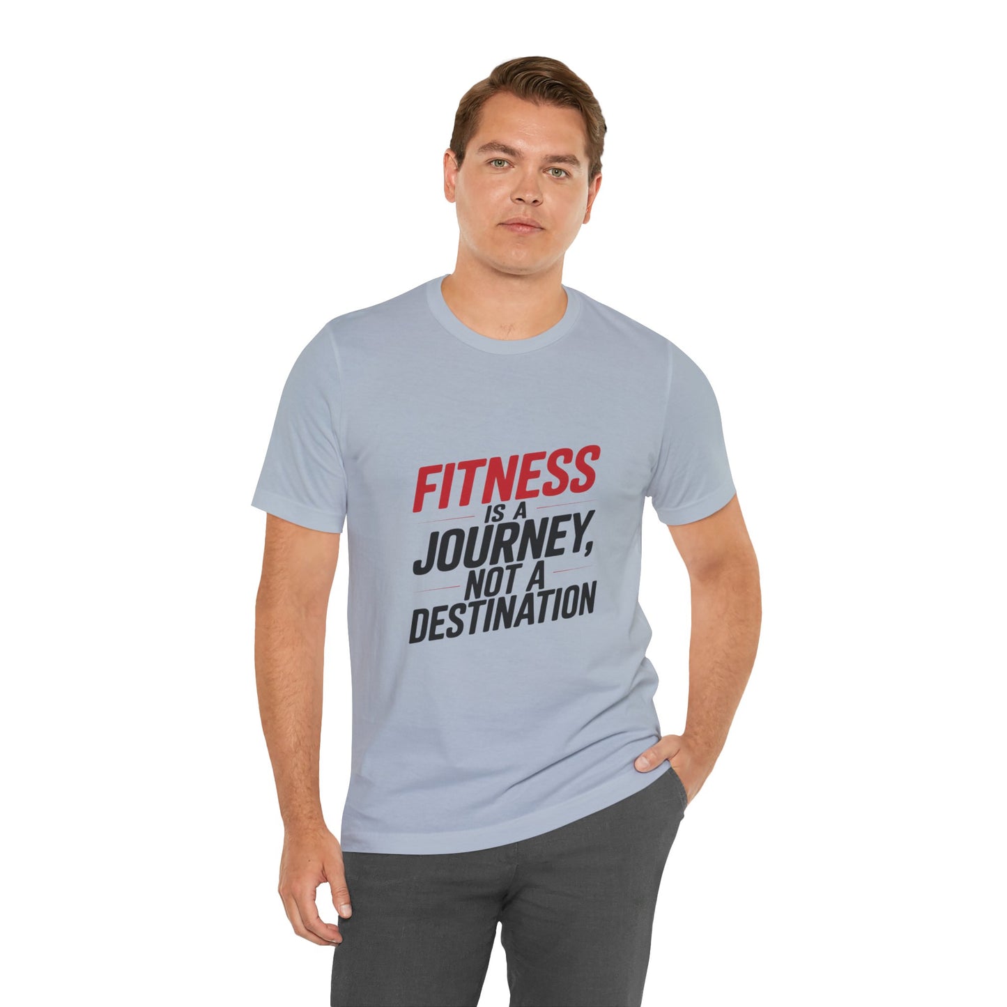 "Fitness Is A Journey, Not A Destination"